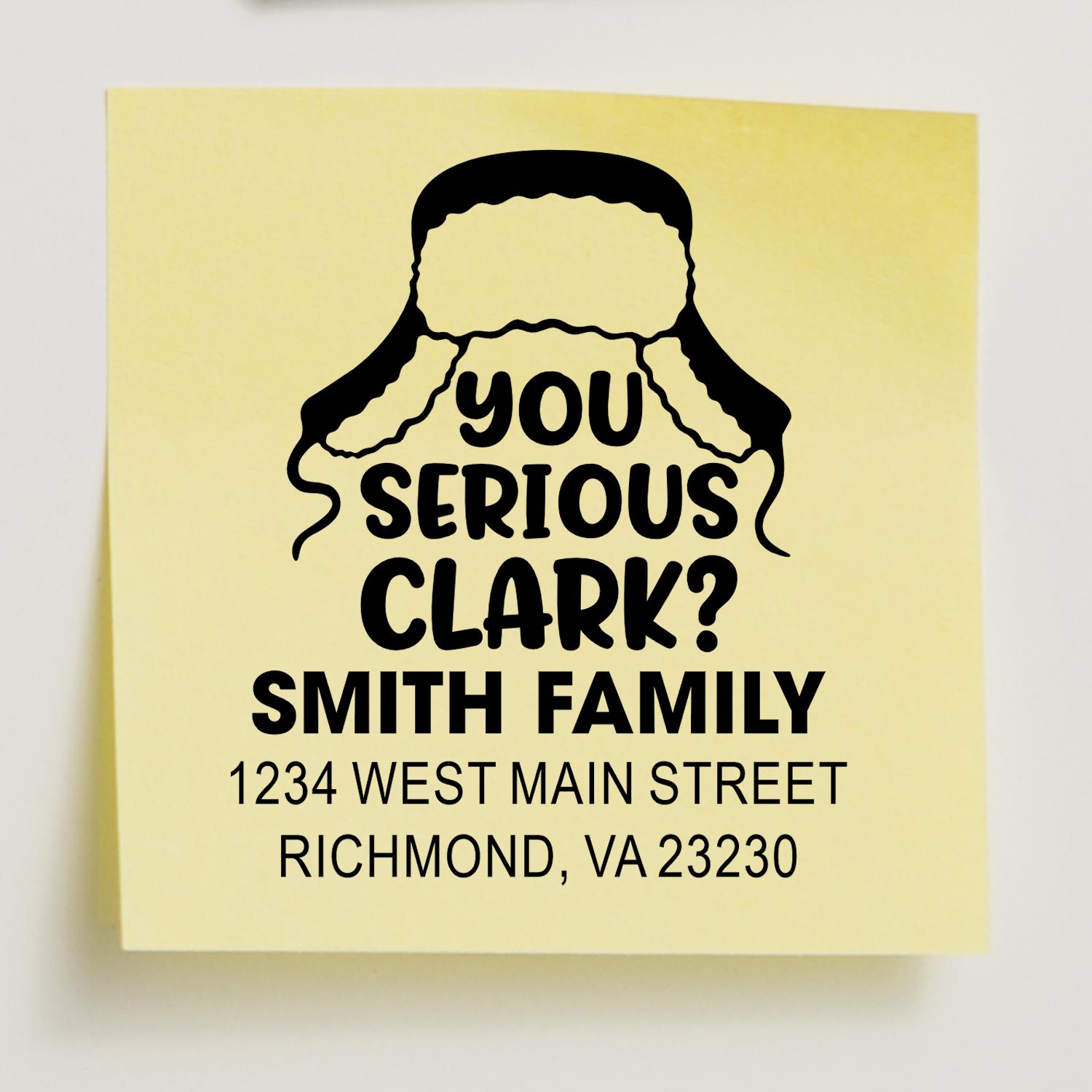 Custom address rubber stamp featuring You Serious Clark? design for Smith Family, Richmond, VA 23230