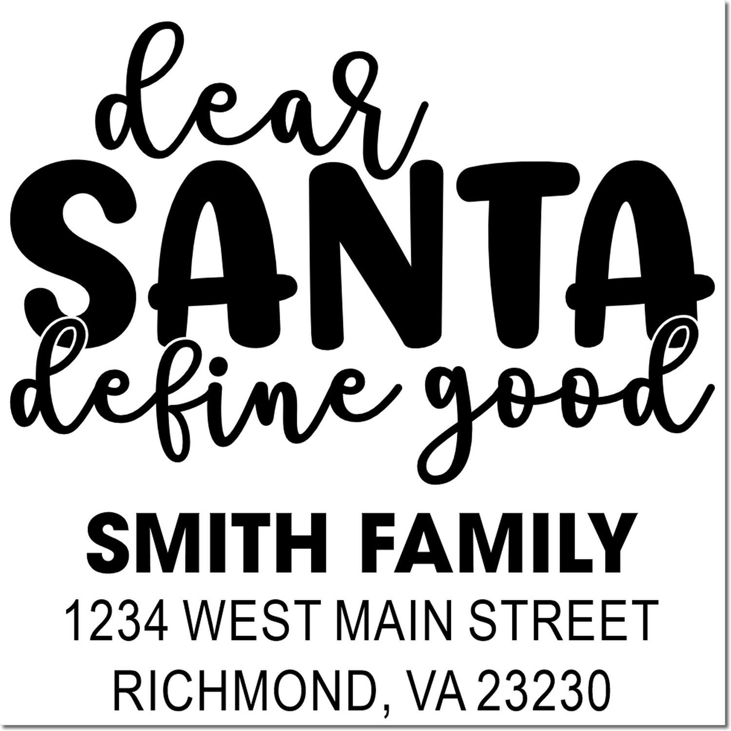 Custom Dear Santa define good return address rubber stamp with family name and address for Christmas holiday mail.