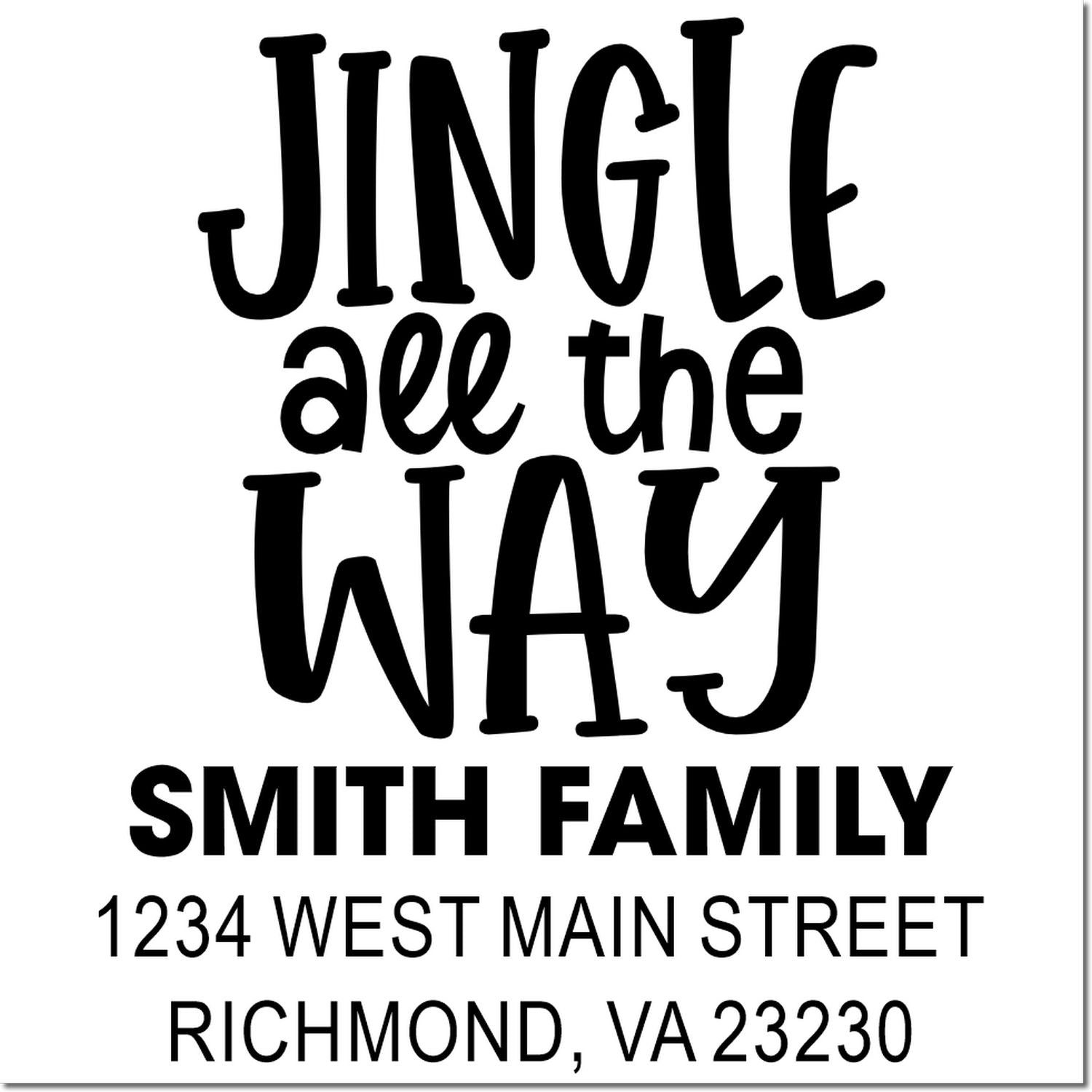 Personalized holiday address rubber stamp for Smith family, featuring Jingle All the Way and Richmond, VA mailing details.
