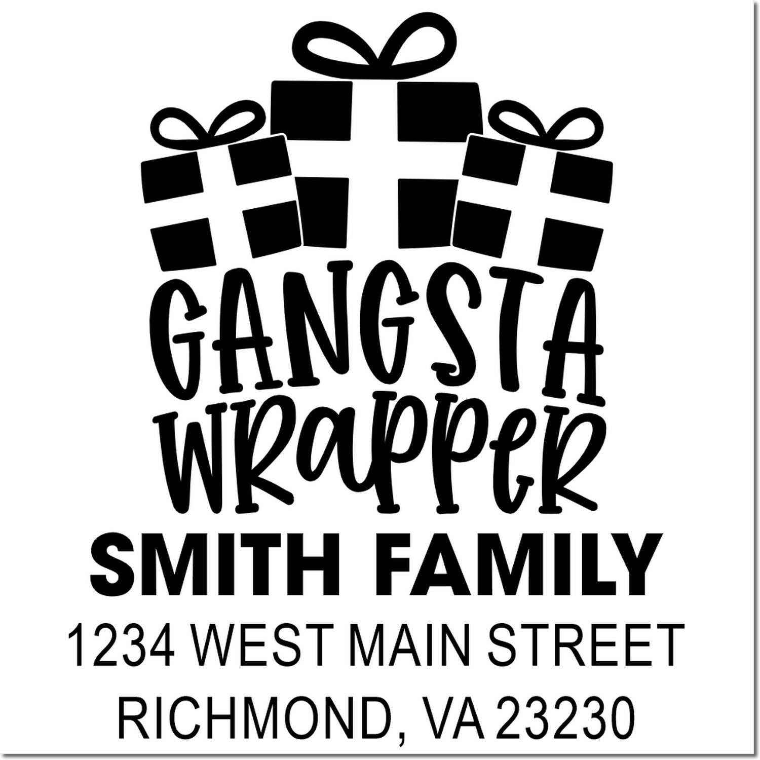 Custom rubber stamp with gift icons and Gangsta Wrapper Smith Family return address in Richmond, VA.