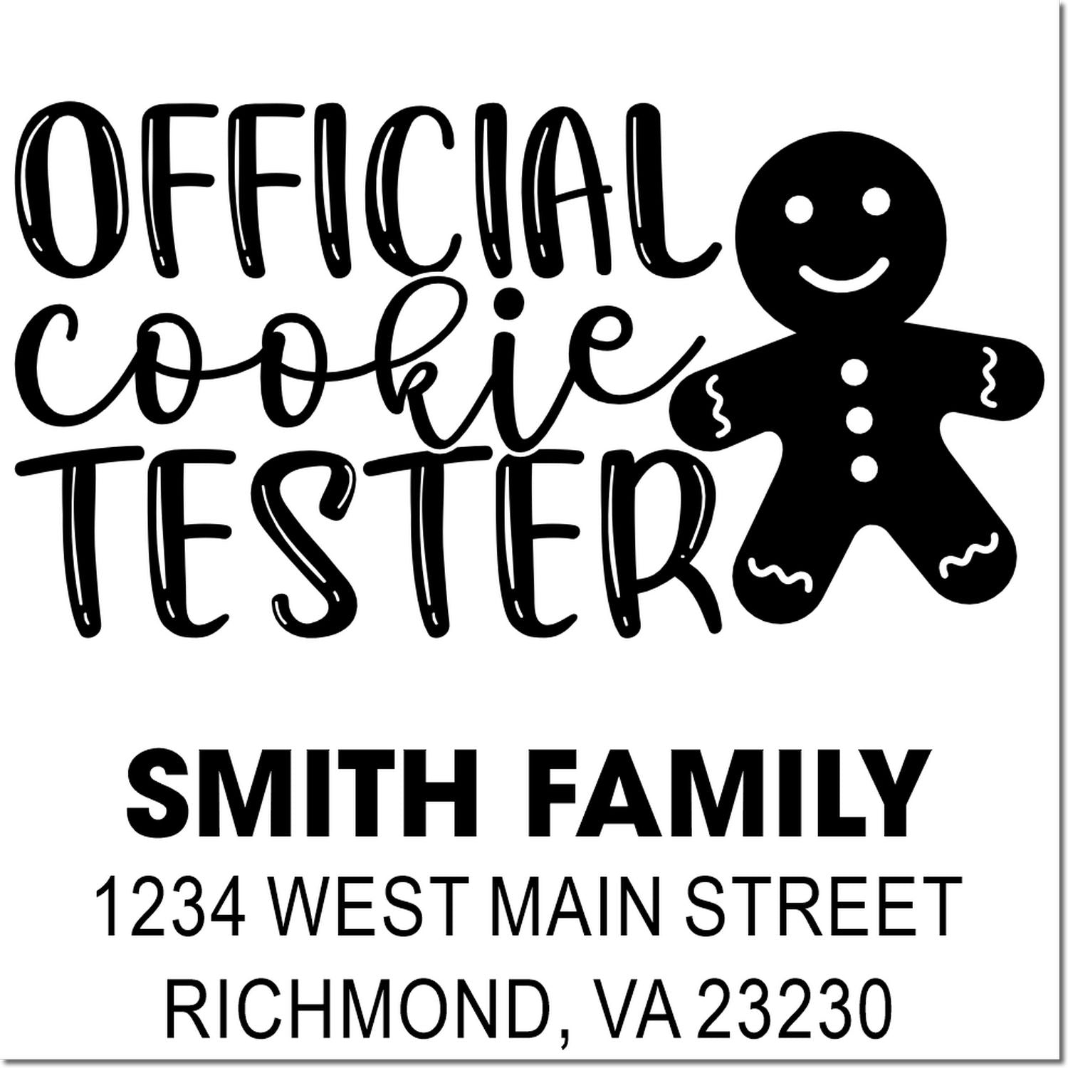 Custom rubber stamp design reading Official Cookie Tester with gingerbread man and Smith Family return address.
