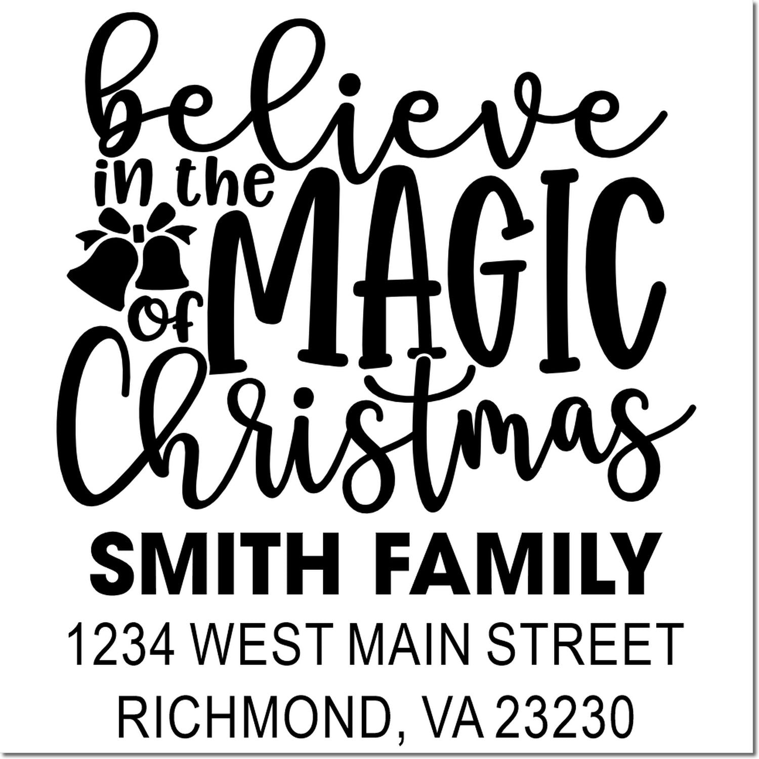 Custom holiday rubber stamp with Believe in the Magic of Christmas and family return address for festive cards.
