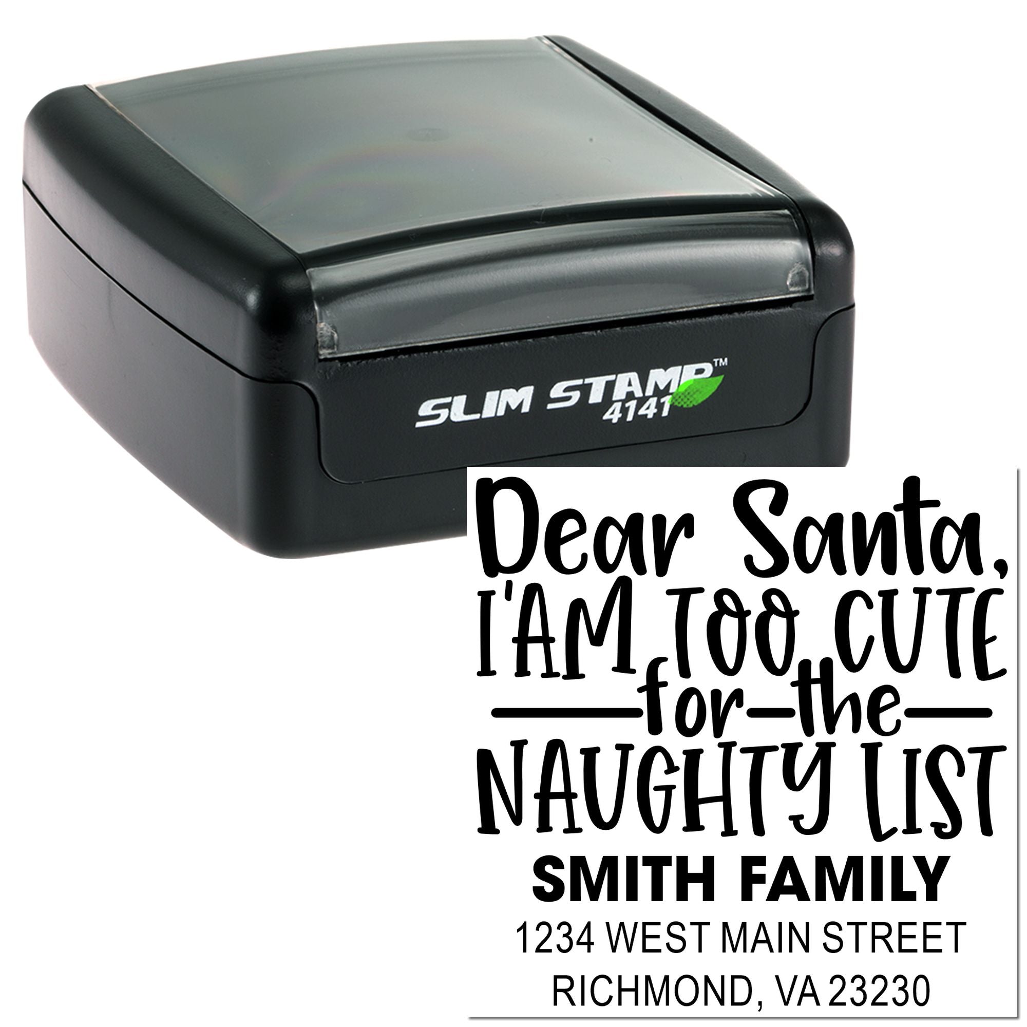 Custom self-inking holiday return address rubber stamp featuring Dear Santa, Im too cute for the naughty list for the Smith family.