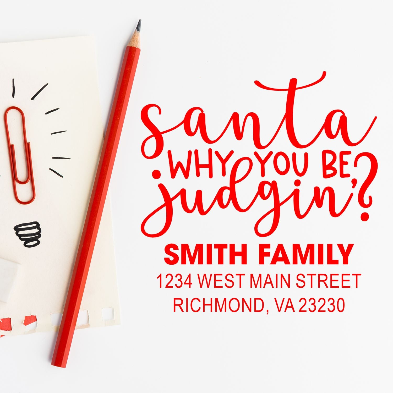 Personalized Santa Why You Be Judgin? return address rubber stamp for Smith Family, Richmond, VA holiday mail.