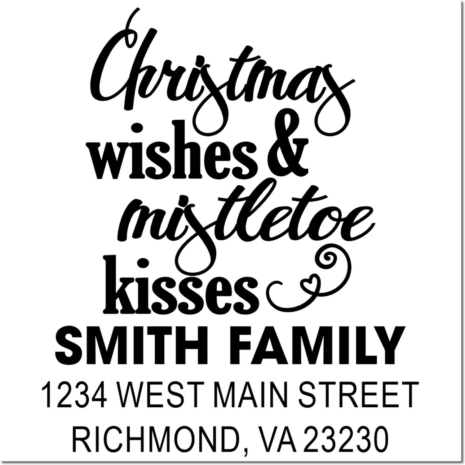 Custom Christmas return address rubber stamp for Smith family, with festive wishes, mistletoe kisses, and Richmond VA address.