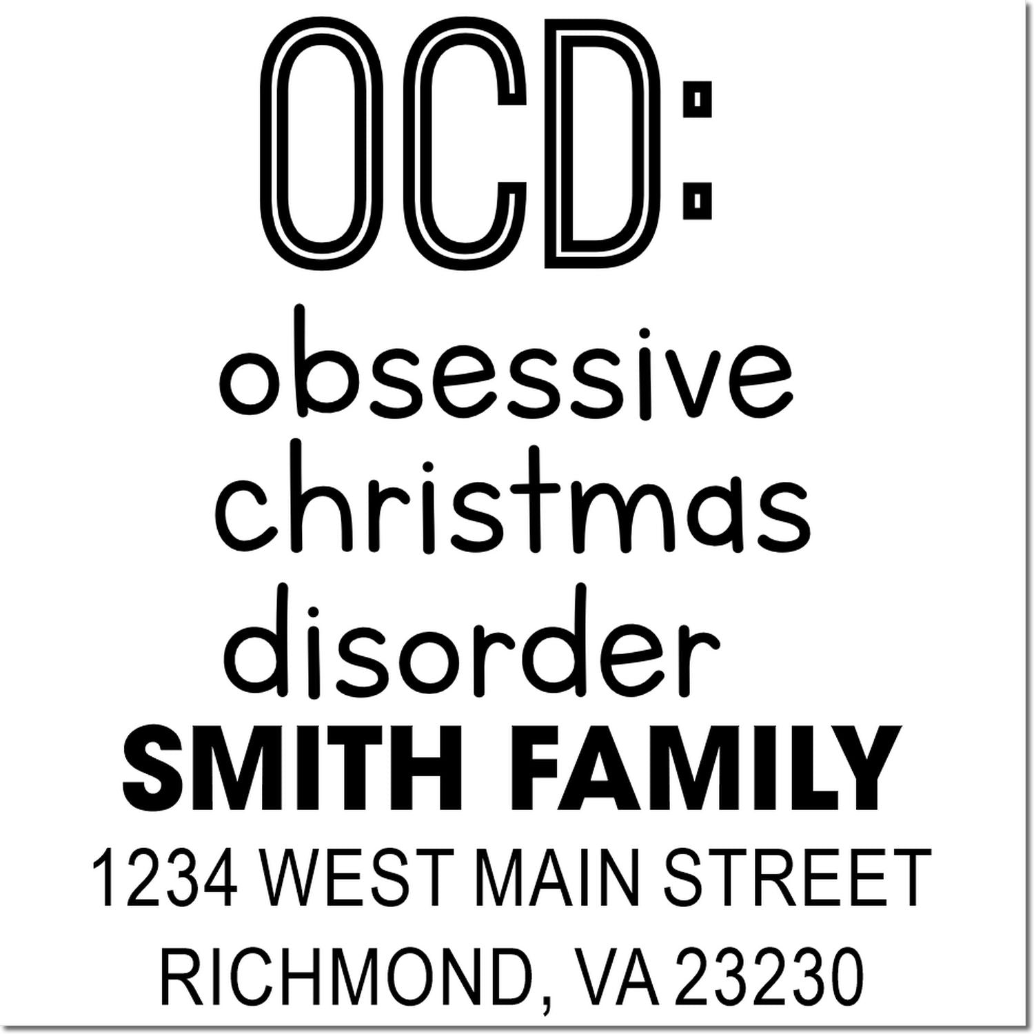 Custom Christmas address rubber stamp for Smith family, Richmond VA, with OCD: obsessive Christmas disorder text.