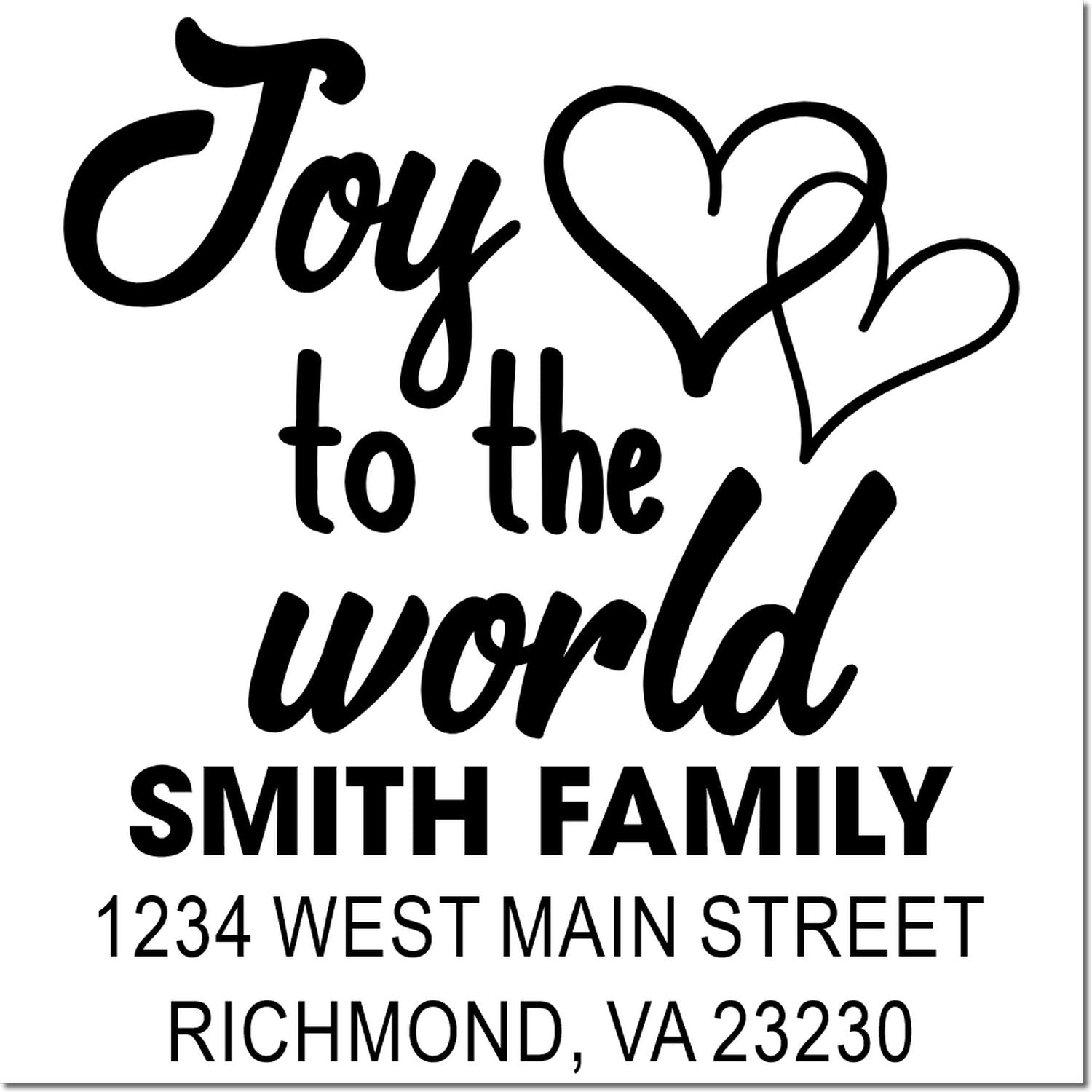 Custom Joy to the World family address rubber stamp with hearts, Smith Family, 1234 West Main Street, Richmond, VA 23230