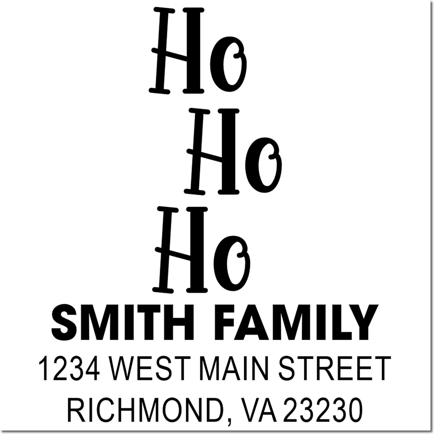 Custom holiday return address rubber stamp with Ho Ho Ho, Smith Family, and Richmond, VA address.