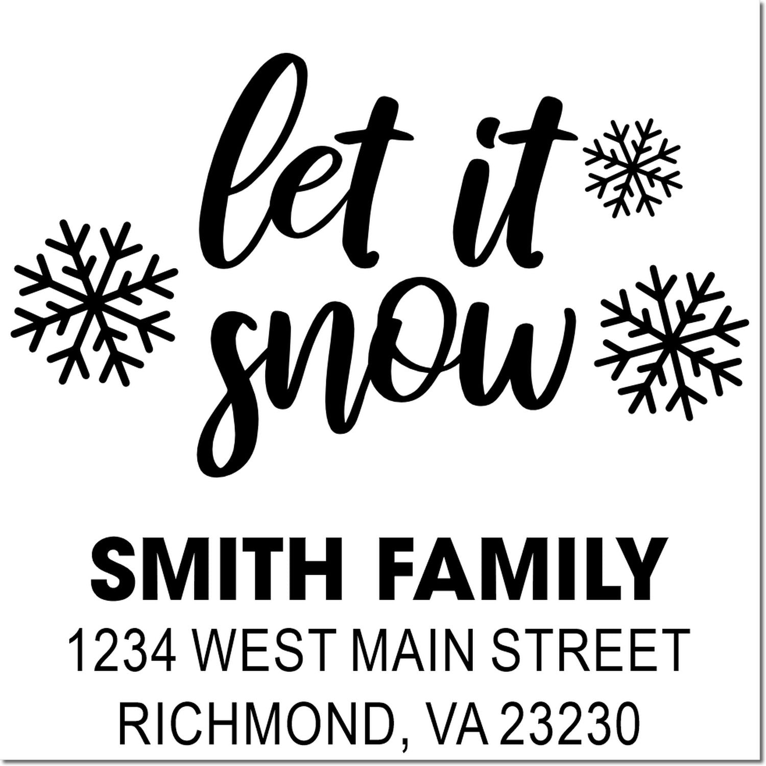 Personalized winter rubber stamp with Let It Snow, snowflakes, Smith family name, and Richmond, VA address.