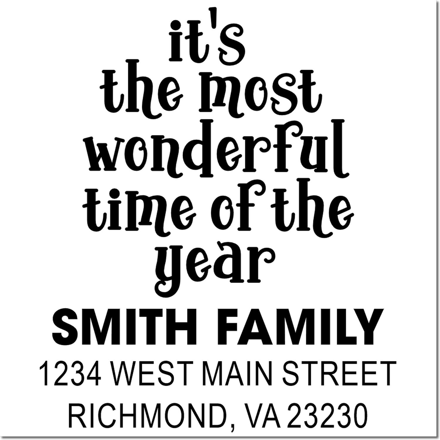 Custom holiday return address rubber stamp with Its the most wonderful time of the year and Smith family, Richmond, VA address.