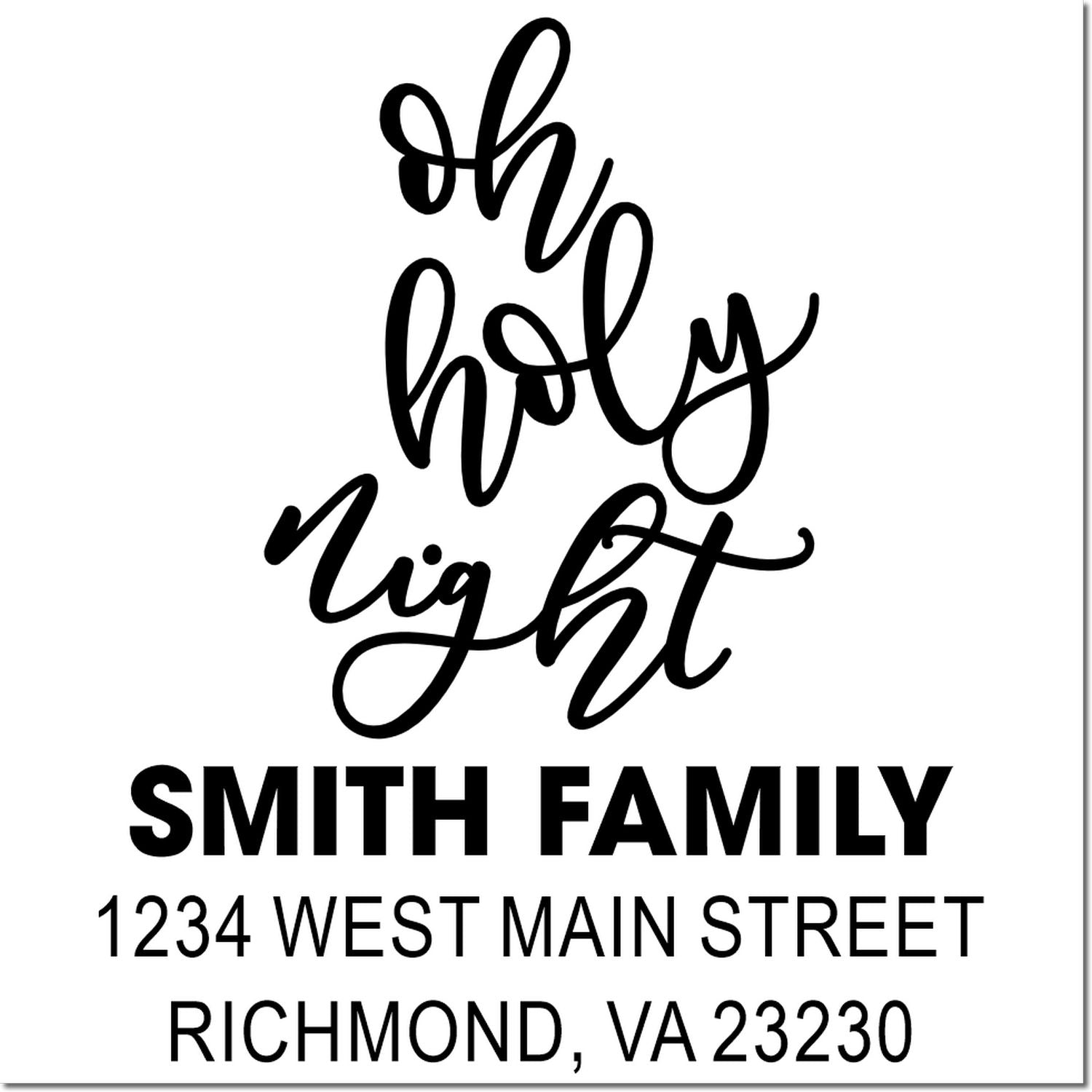Custom holiday address rubber stamp with Oh Holy Night, Smith Family name, and return address for Christmas mail.