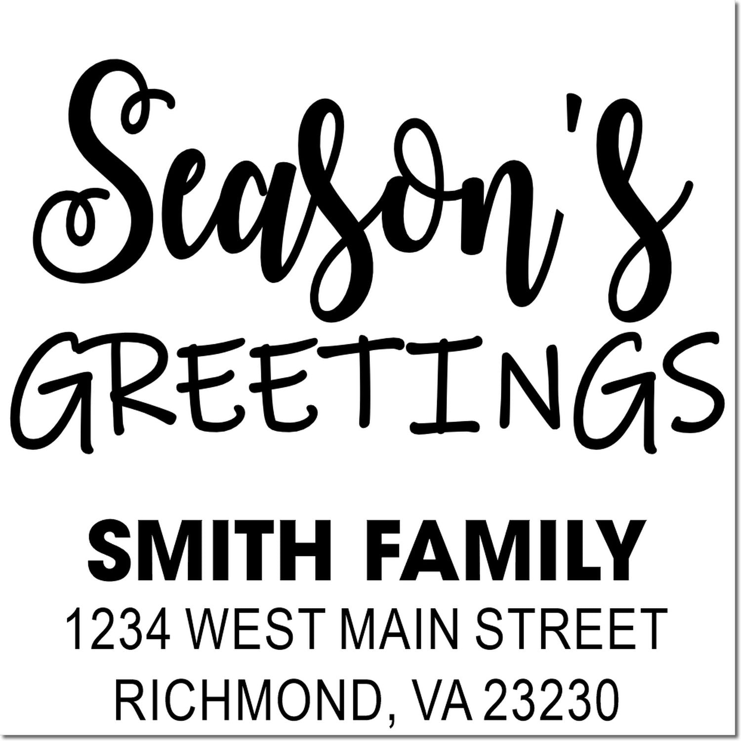 Custom rubber stamp for holiday cards with Seasons Greetings, Smith Family, and return address, Richmond, VA 23230.