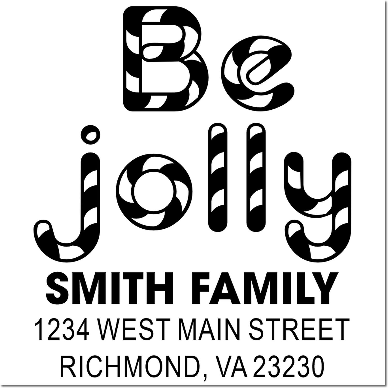 Personalized holiday return address rubber stamp with Be Jolly, Smith Family, Richmond VA 23230.