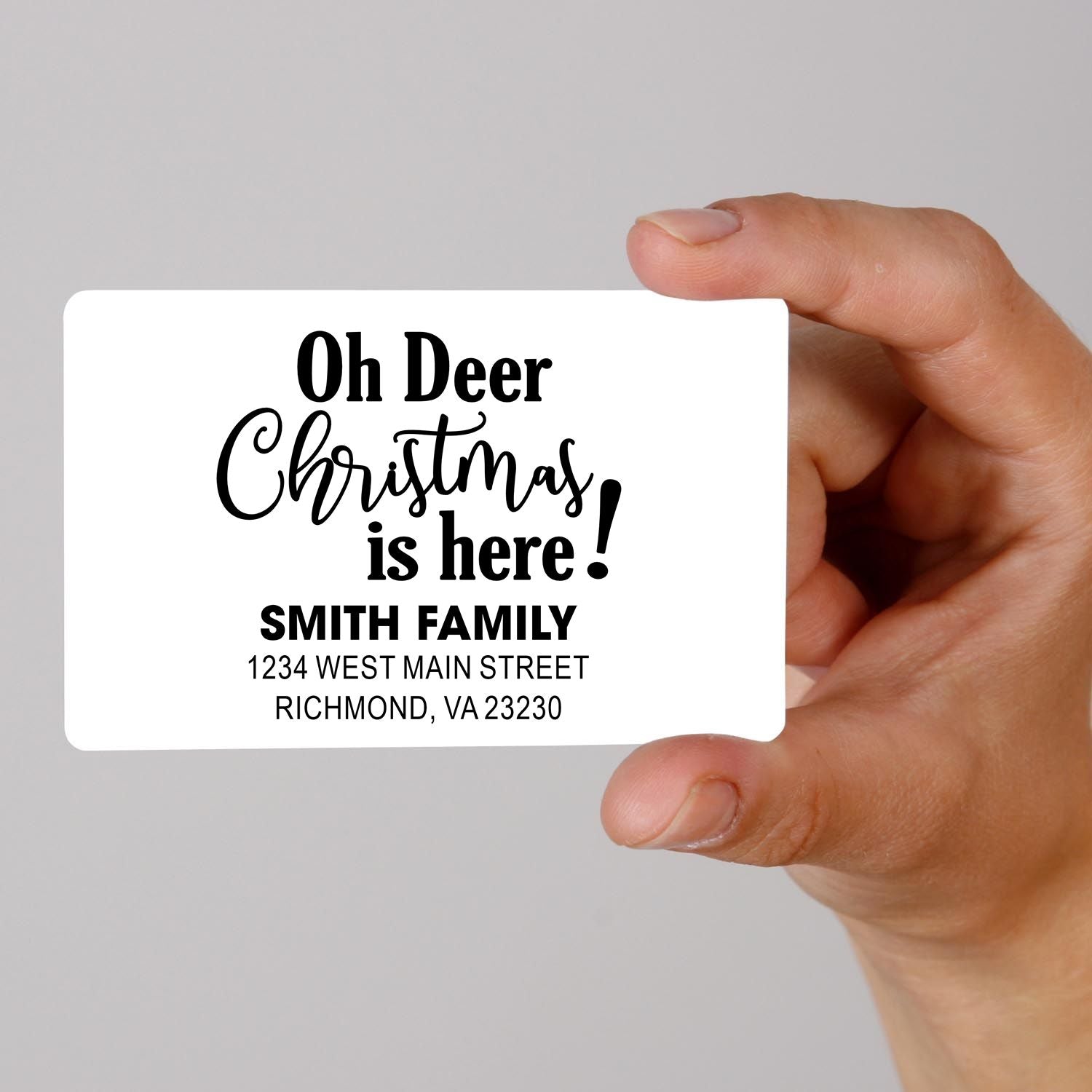 Custom Christmas return address rubber stamp with Oh Deer Christmas is here! for Smith Family, Richmond, VA.