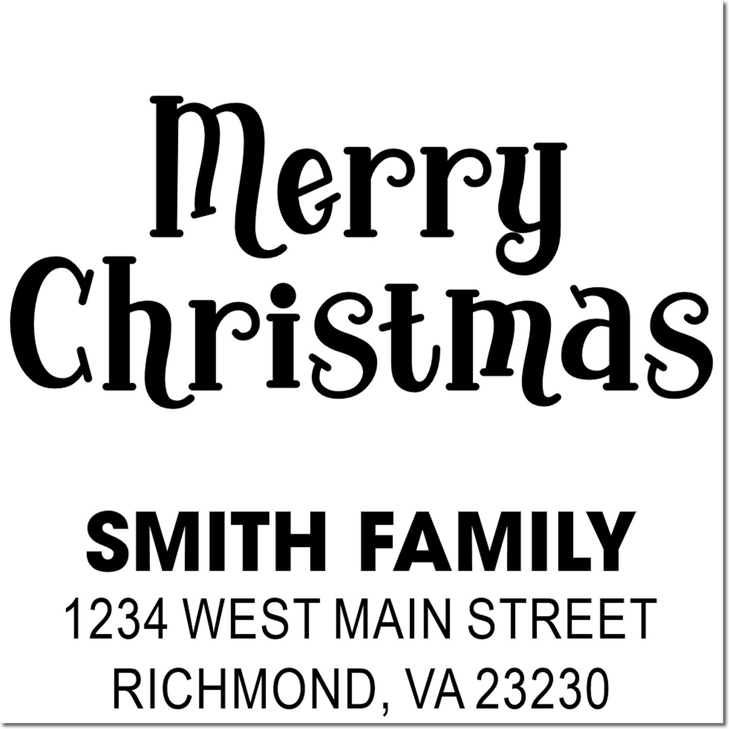 Custom Merry Christmas address rubber stamp for Smith Family, 1234 West Main Street, Richmond, VA 23230
