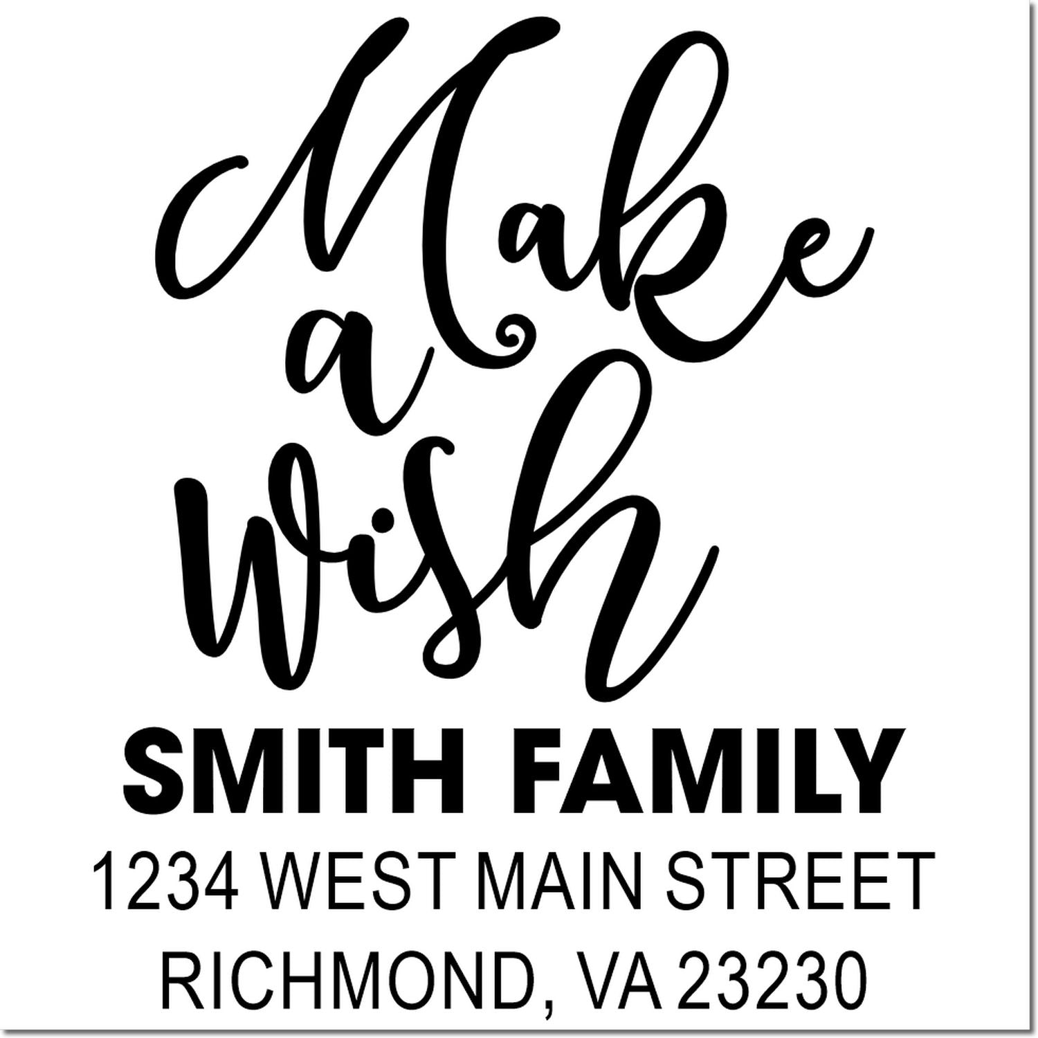 Custom family address stamp with Make a Wish script, Smith Family name, and Richmond, VA 23230 return address.