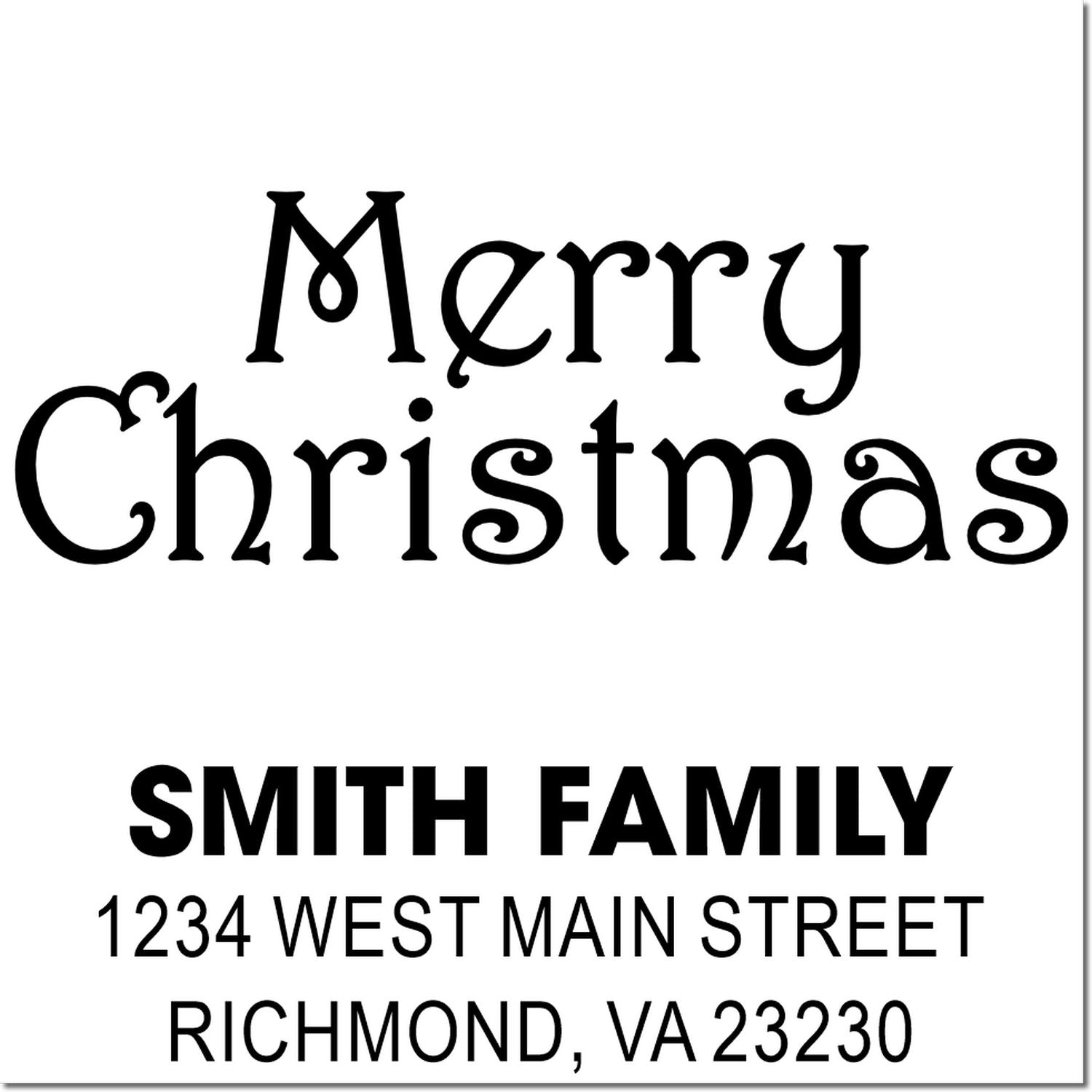 Custom Merry Christmas rubber stamp for Smith family with return address, 1234 West Main Street, Richmond, VA 23230