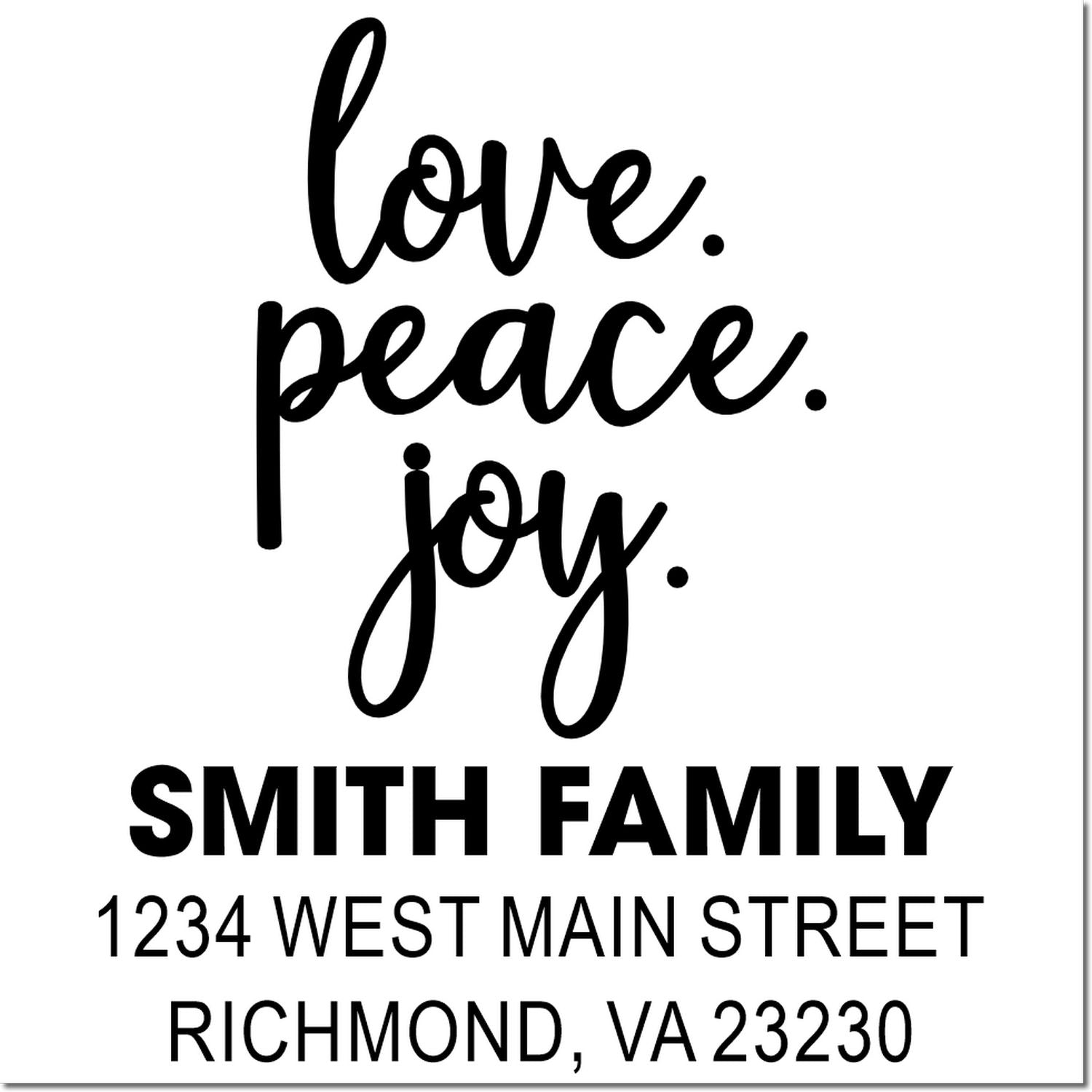 Custom family return address rubber stamp with love, peace, joy design, Smith Family, Richmond VA 23230.