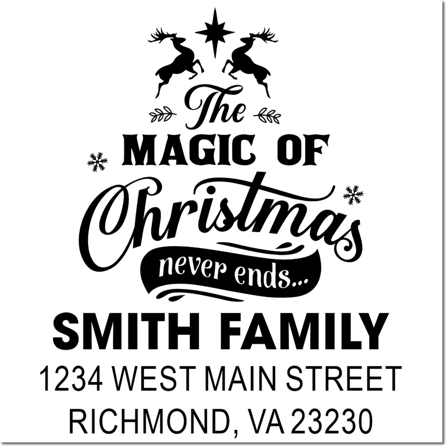 Custom Christmas family return address rubber stamp with deer and star, featuring The magic of Christmas never ends for Smith Family, Richmond VA.