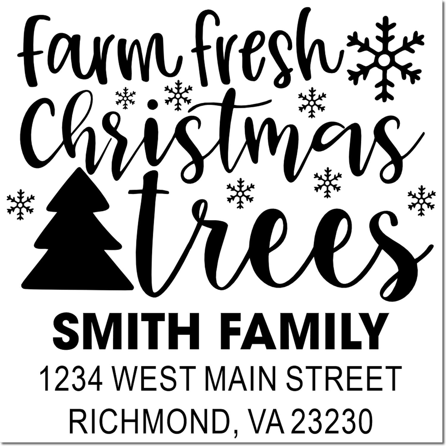 Custom holiday rubber stamp with farm fresh Christmas trees, snowflakes, Smith family name, and return address.