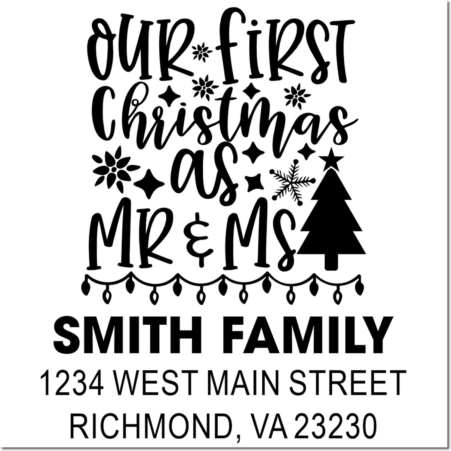 Custom Christmas return address rubber stamp for Smith family, featuring Our First Christmas as Mr & Mrs and Richmond, VA.