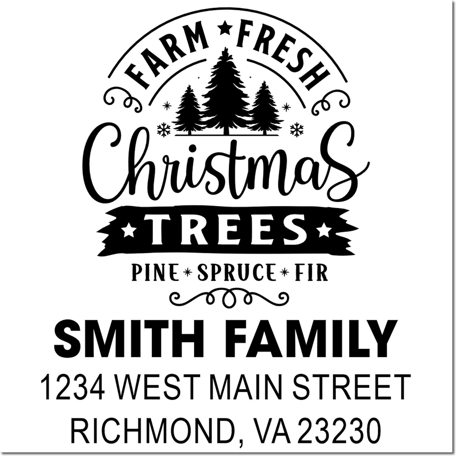 Custom rubber stamp design for Farm Fresh Christmas Trees with family name and address for holiday packaging and branding.