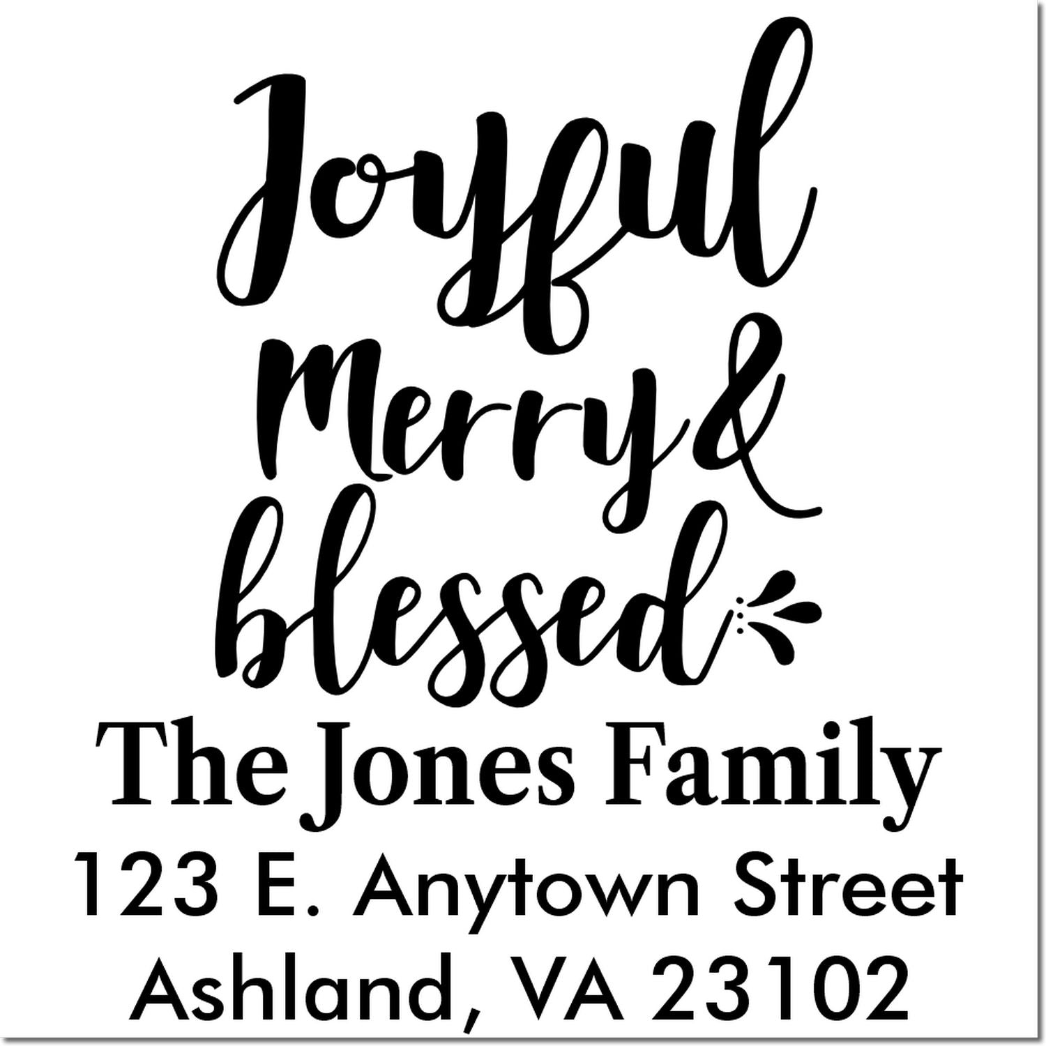 Personalized rubber address stamp with Joyful, Merry & Blessed for The Jones Family, Ashland, VA 23102 return address design.