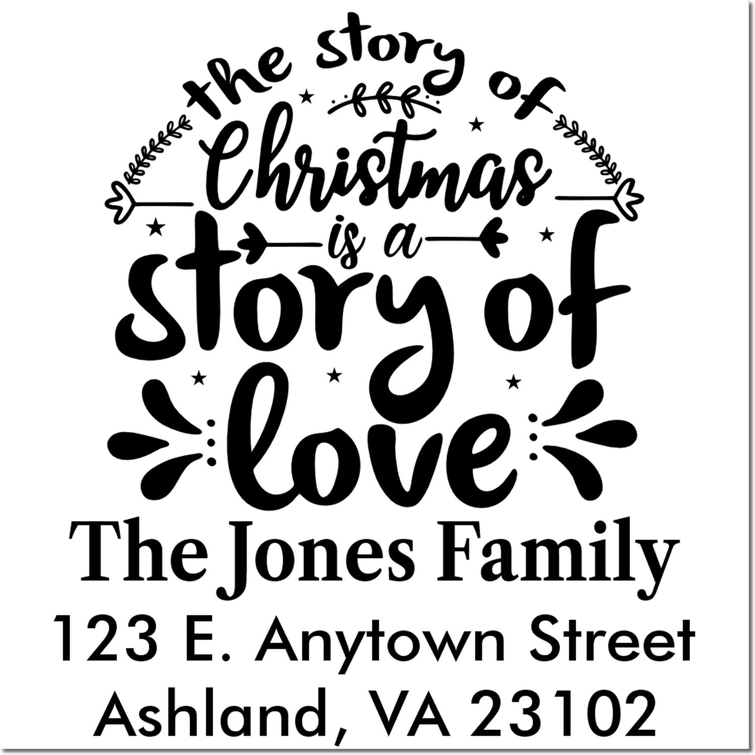 Personalized Christmas rubber stamp with The story of Christmas is a story of love and custom family return address.