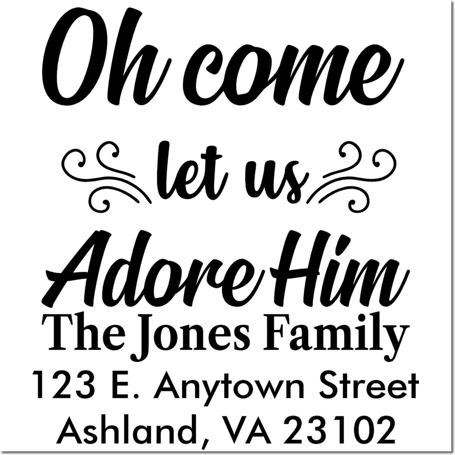 Custom return address rubber stamp with Oh come let us Adore Him, The Jones Family, and Ashland VA holiday address.
