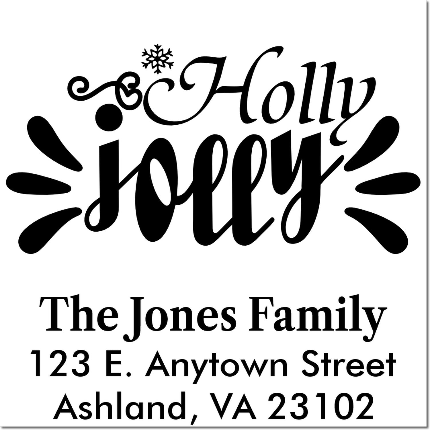 Custom Holly Jolly holiday return address rubber stamp for The Jones Family, 123 E. Anytown Street, Ashland, VA 23102