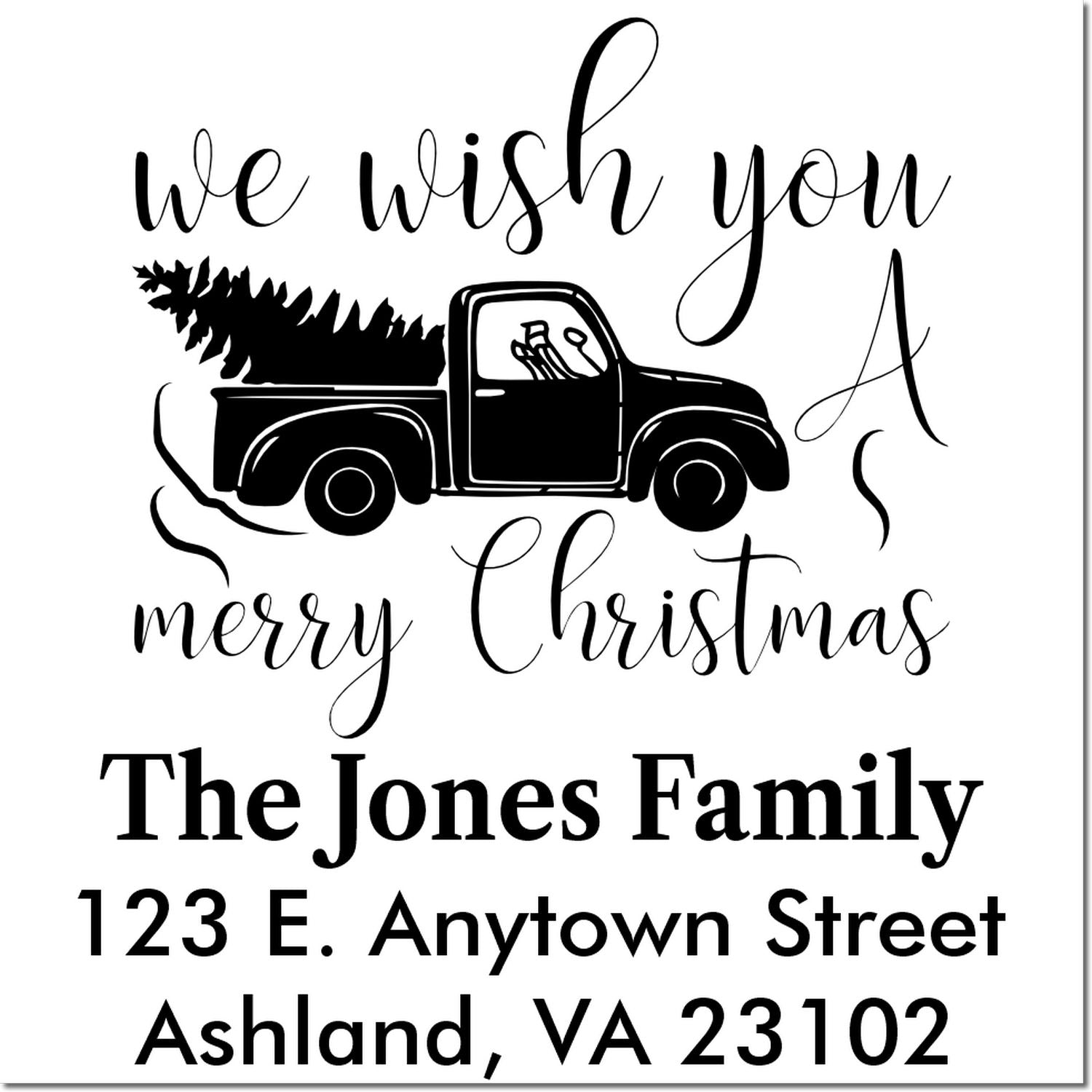 Custom Christmas return address rubber stamp with pickup truck, tree, and personalized We Wish You a Merry Christmas design.