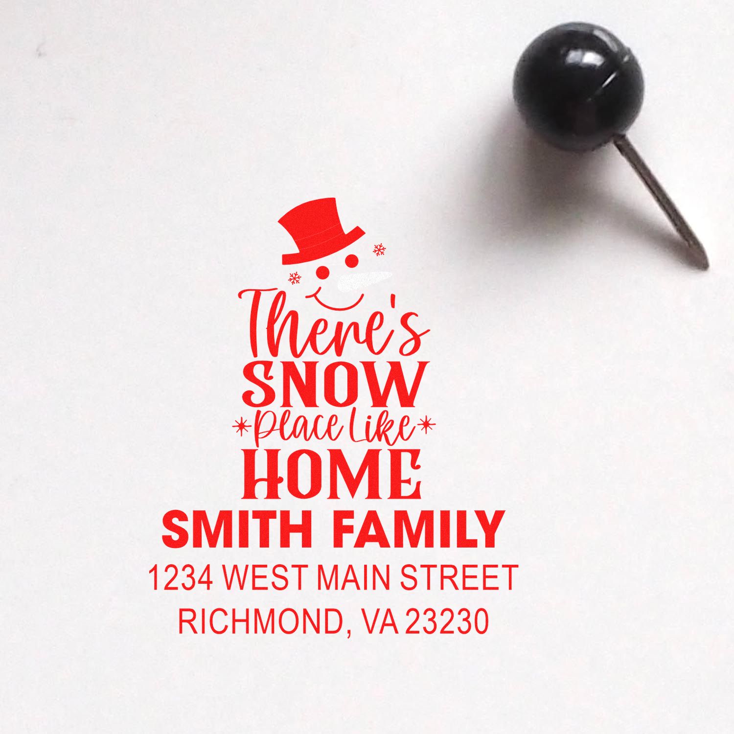 Custom holiday address rubber stamp with snowman and Theres snow place like home for Smith Family, Richmond VA 23230