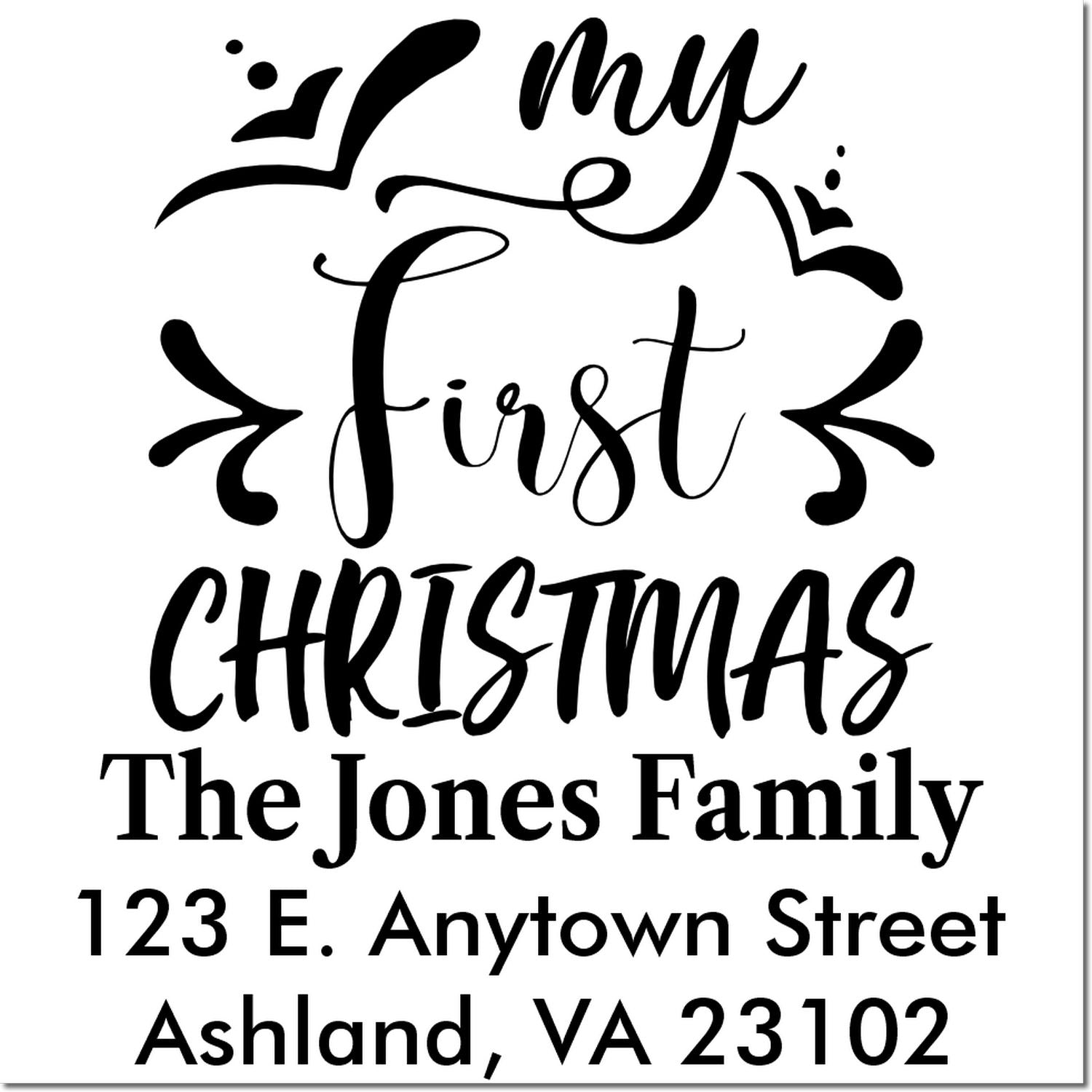 Custom family Christmas rubber stamp reading My First Christmas with The Jones Family address in Ashland, VA.