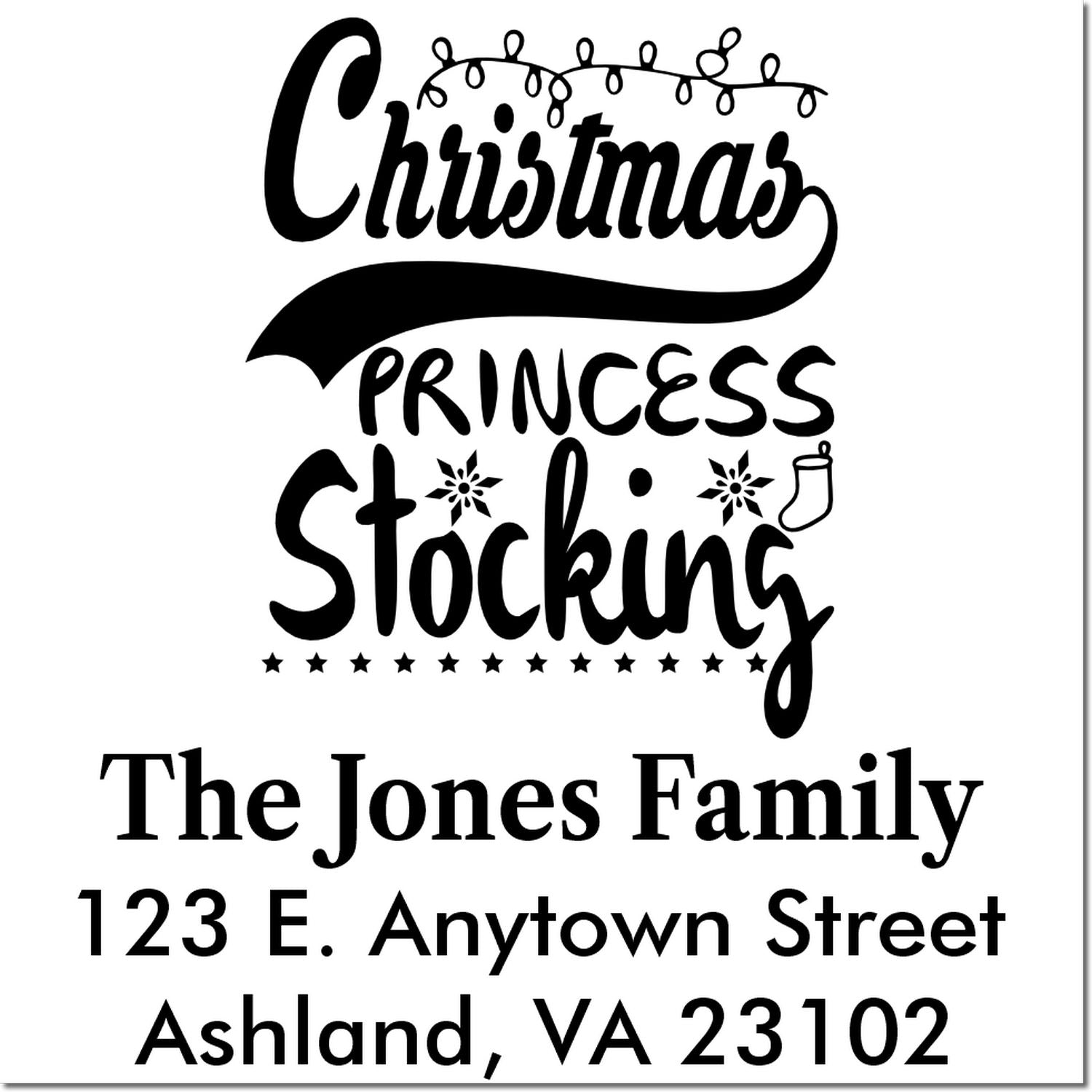 Custom Christmas Princess stocking rubber stamp with family name and address for holiday cards, gifts, and mailings.