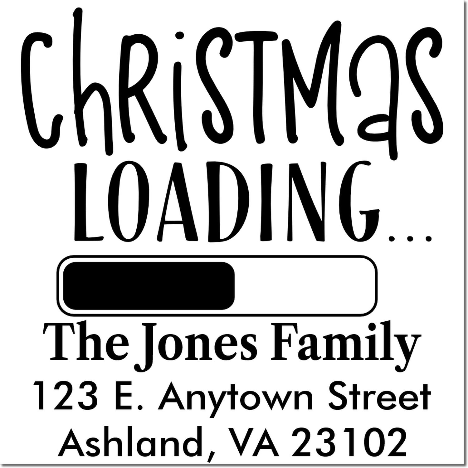 Personalized Christmas loading address rubber stamp with progress bar, family name, and return address for holiday mail.