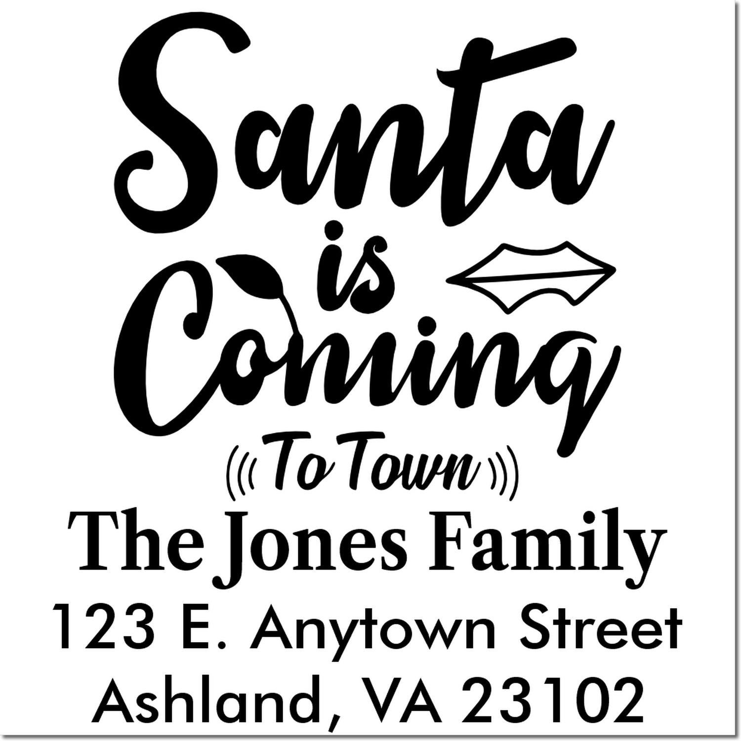 Personalized holiday address rubber stamp with Santa is Coming to Town, family name, and return address.