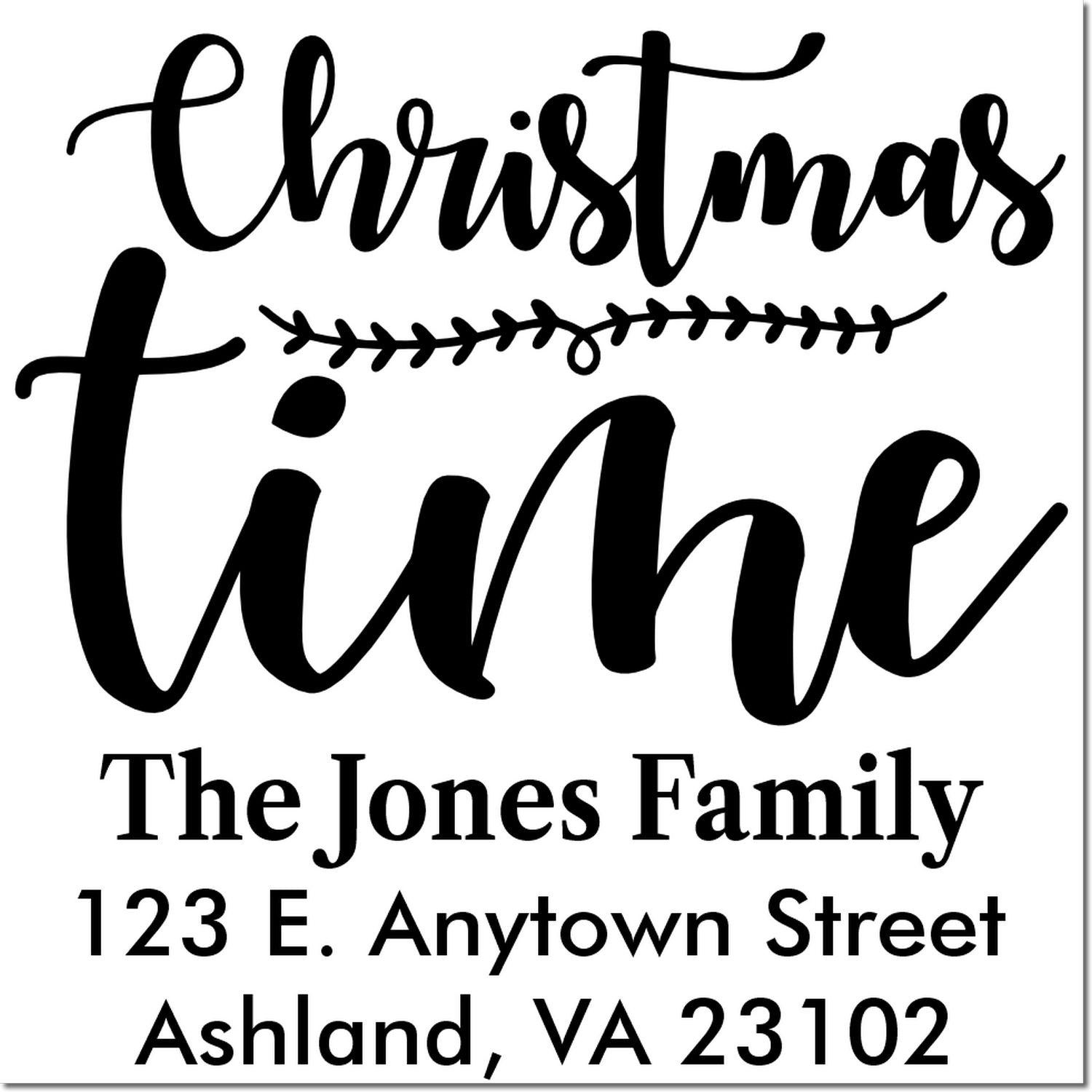 Custom Christmas Time return address rubber stamp with The Jones Family, street address, and Ashland, VA 23102.