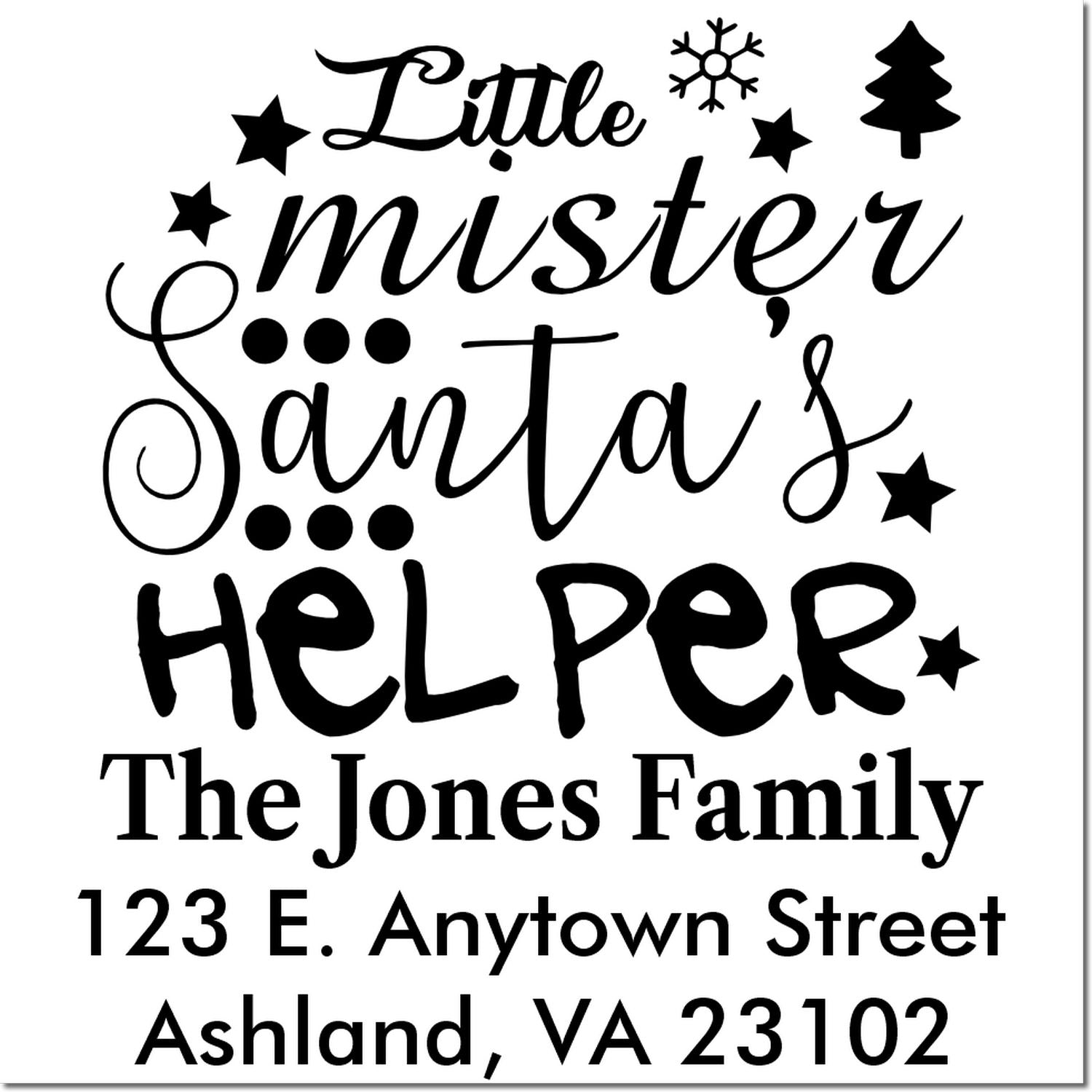 Custom Christmas rubber stamp design: Little Mister Santa's Helper, The Jones Family, 123 E. Anytown Street, Ashland VA 23102