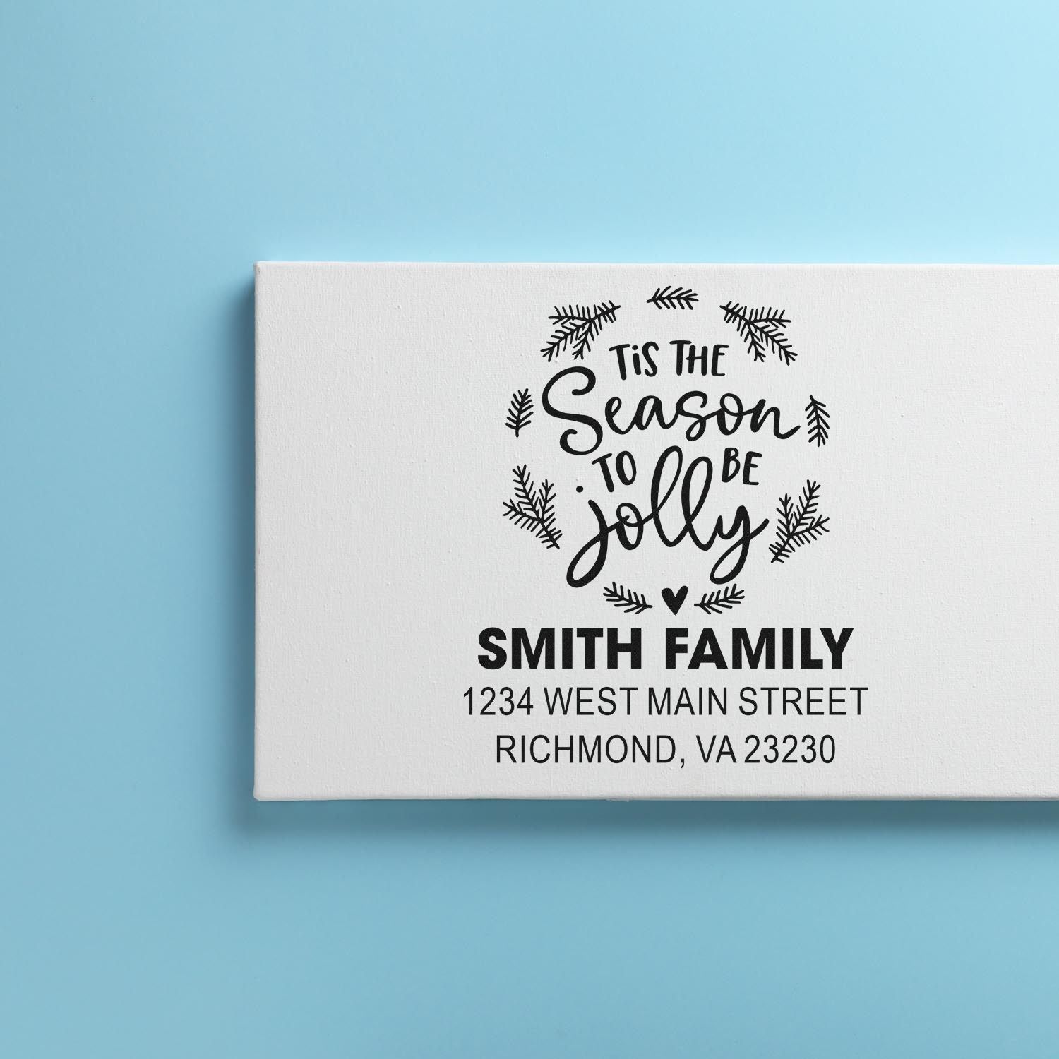 Custom holiday return address rubber stamp with Tis the Season to Be Jolly and Smith Family address.