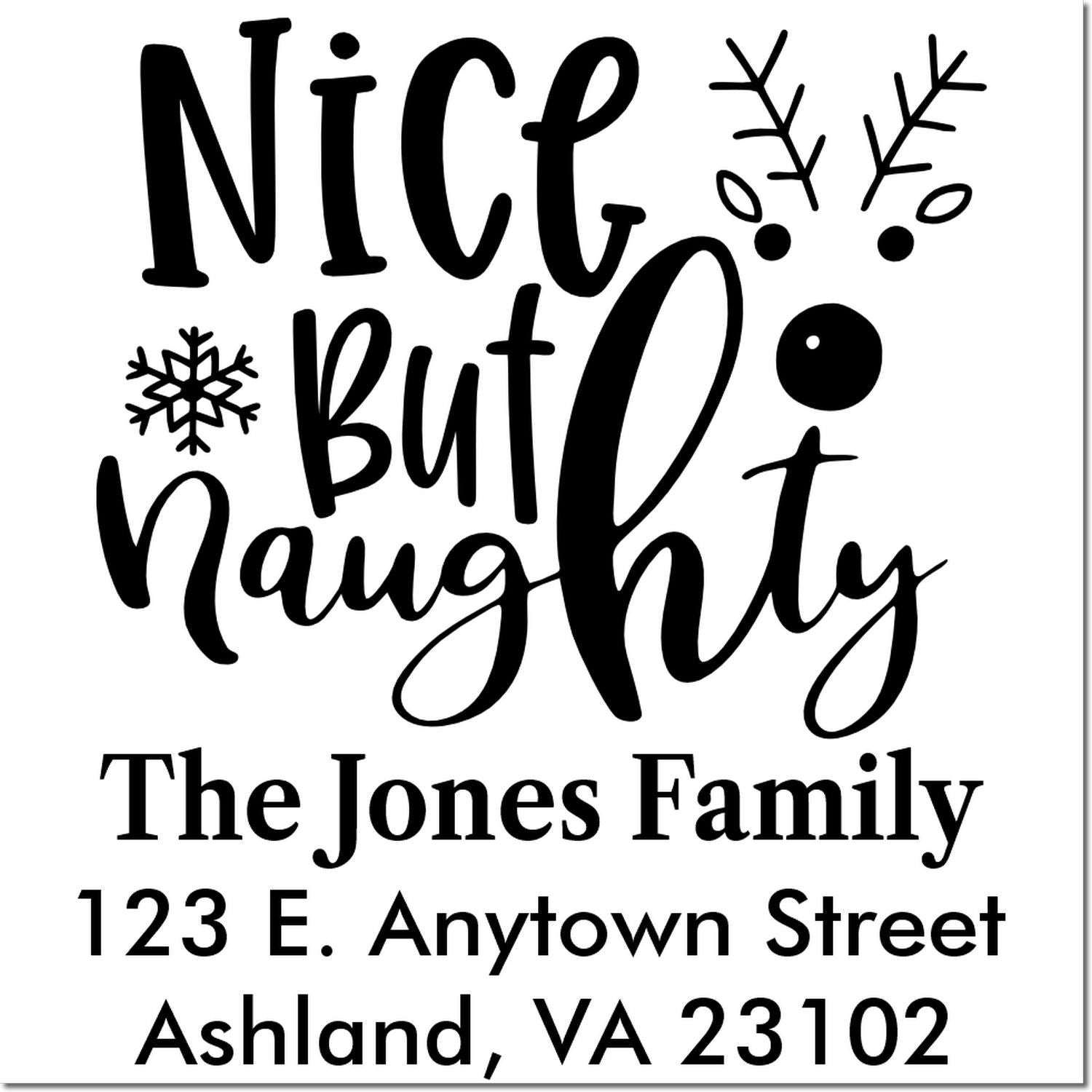Personalized Nice but Naughty holiday address rubber stamp for The Jones Family, Ashland, VA 23102.
