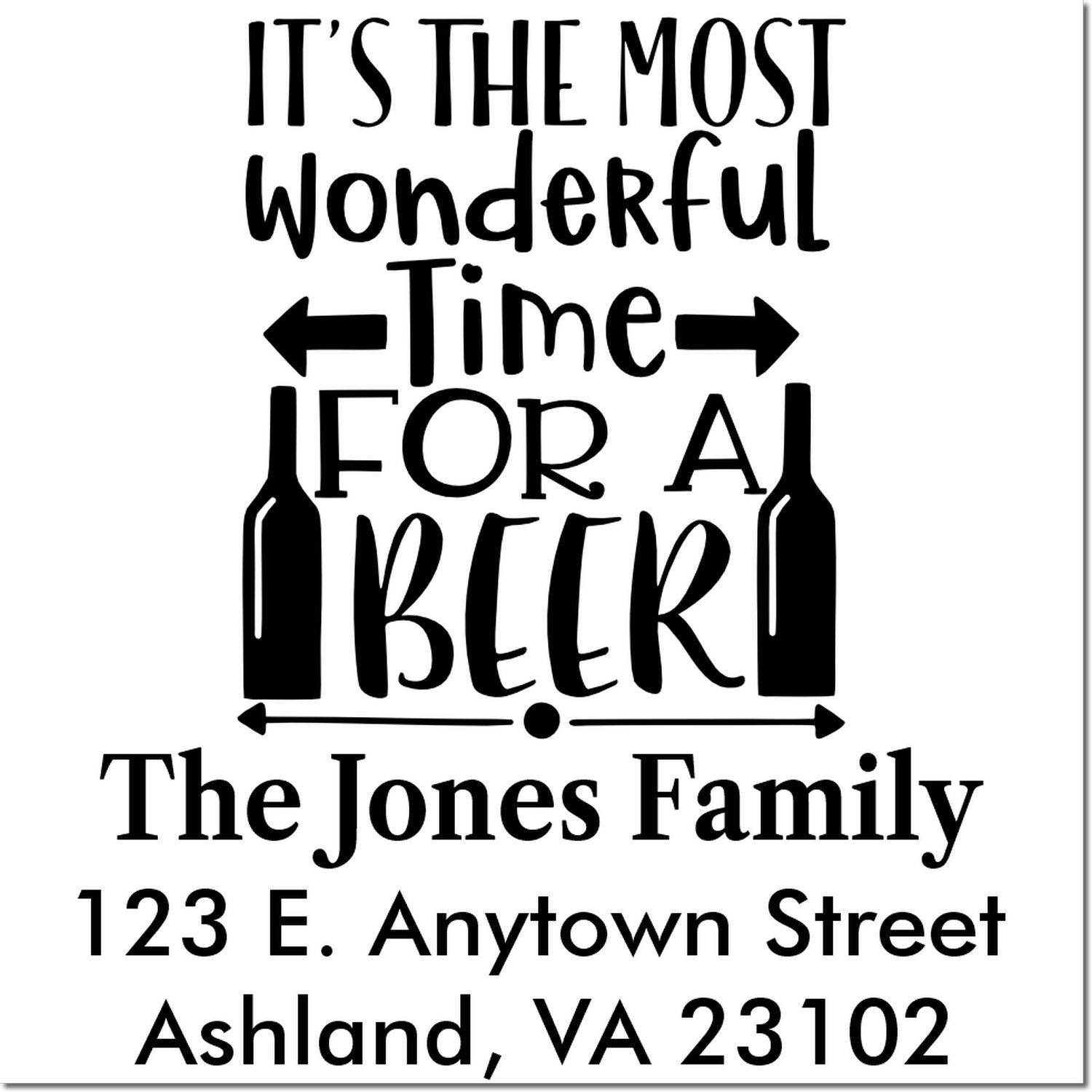 Custom return address rubber stamp with Its the most wonderful time for a beer, for The Jones Family, Ashland, VA.