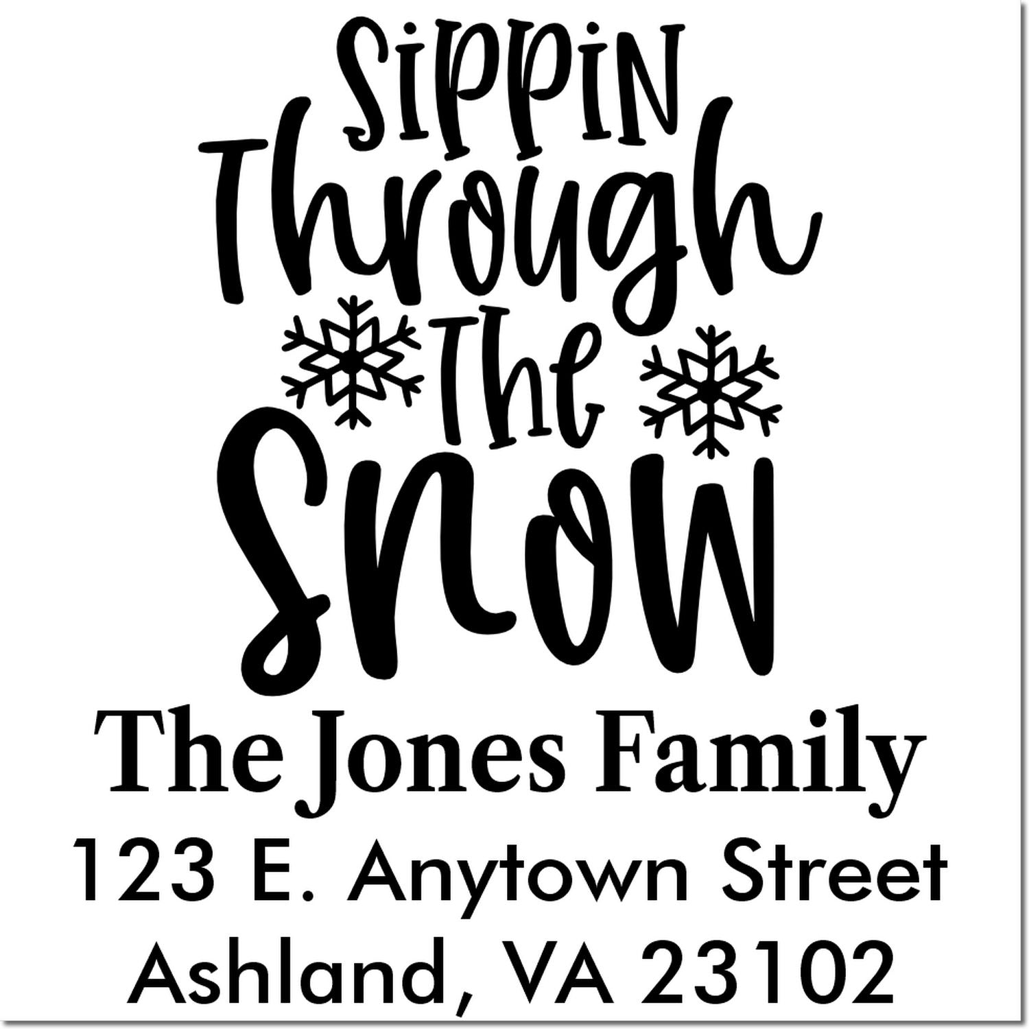 Custom Christmas return address rubber stamp with Sippin Through the Snow, snowflakes, and The Jones Family address.