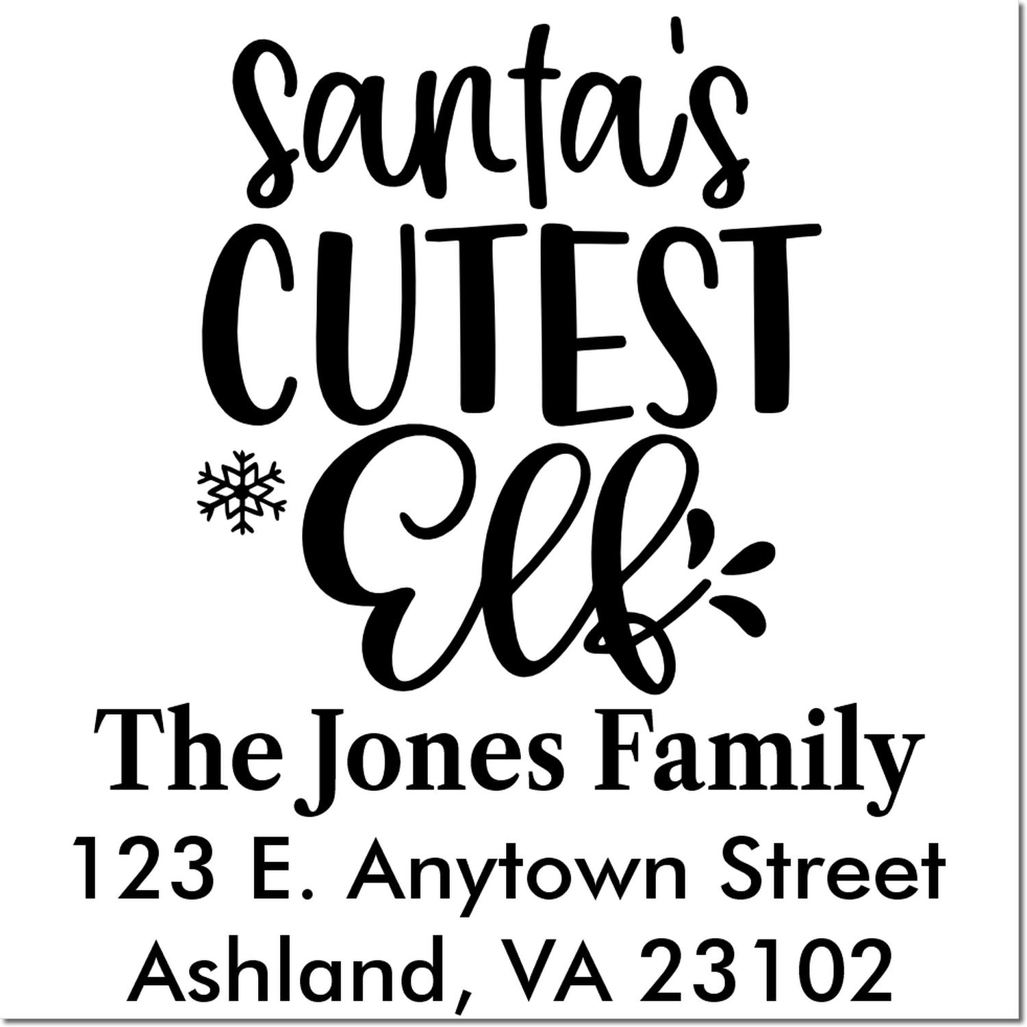 Personalized Christmas rubber stamp with Santas Cutest Elf and The Jones Family return address, Ashland, VA.
