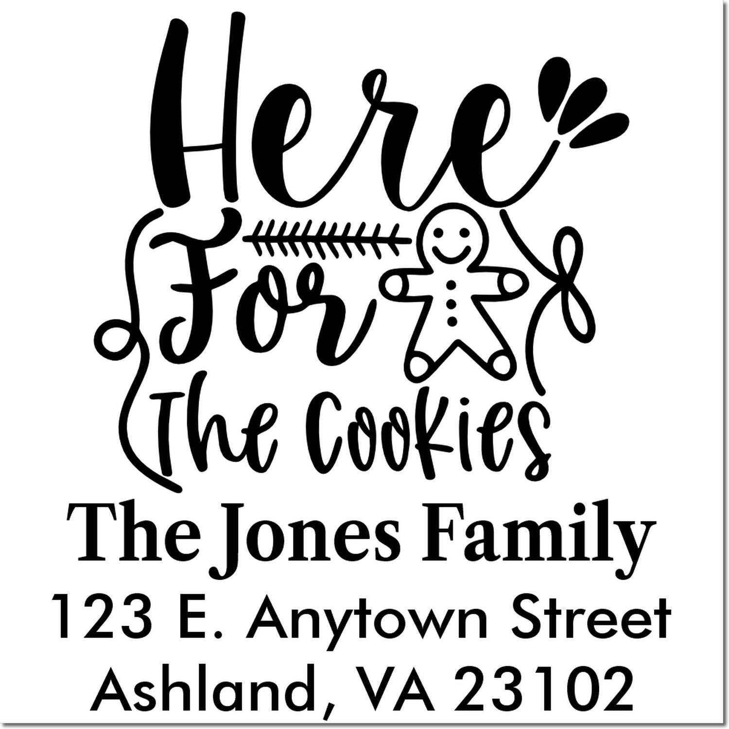 Personalized holiday return address rubber stamp with Here for the cookies gingerbread design for The Jones Family.
