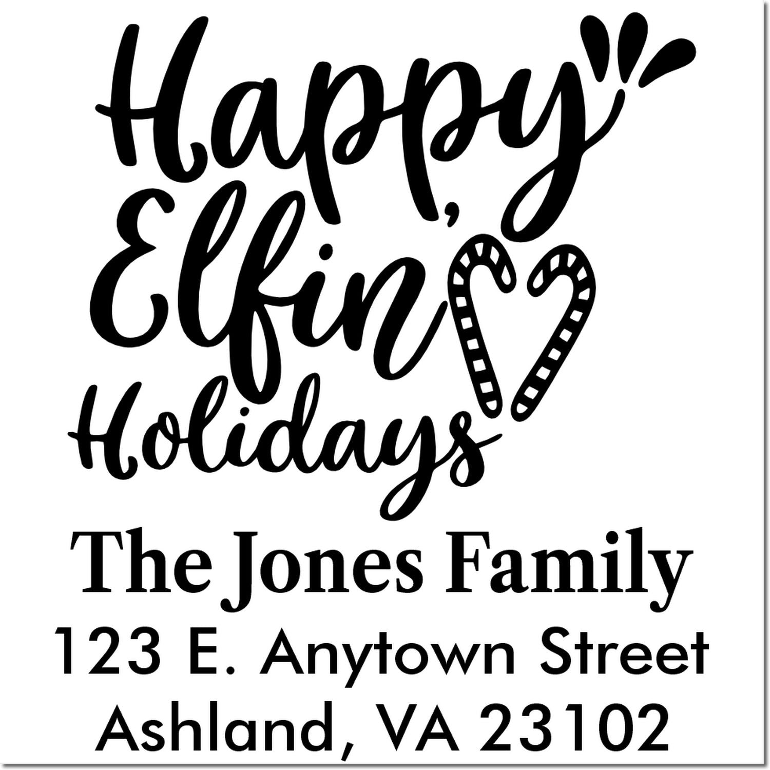 Custom holiday return address rubber stamp reading Happy Elfing Holidays for The Jones Family, Ashland, VA 23102, with candy cane heart.