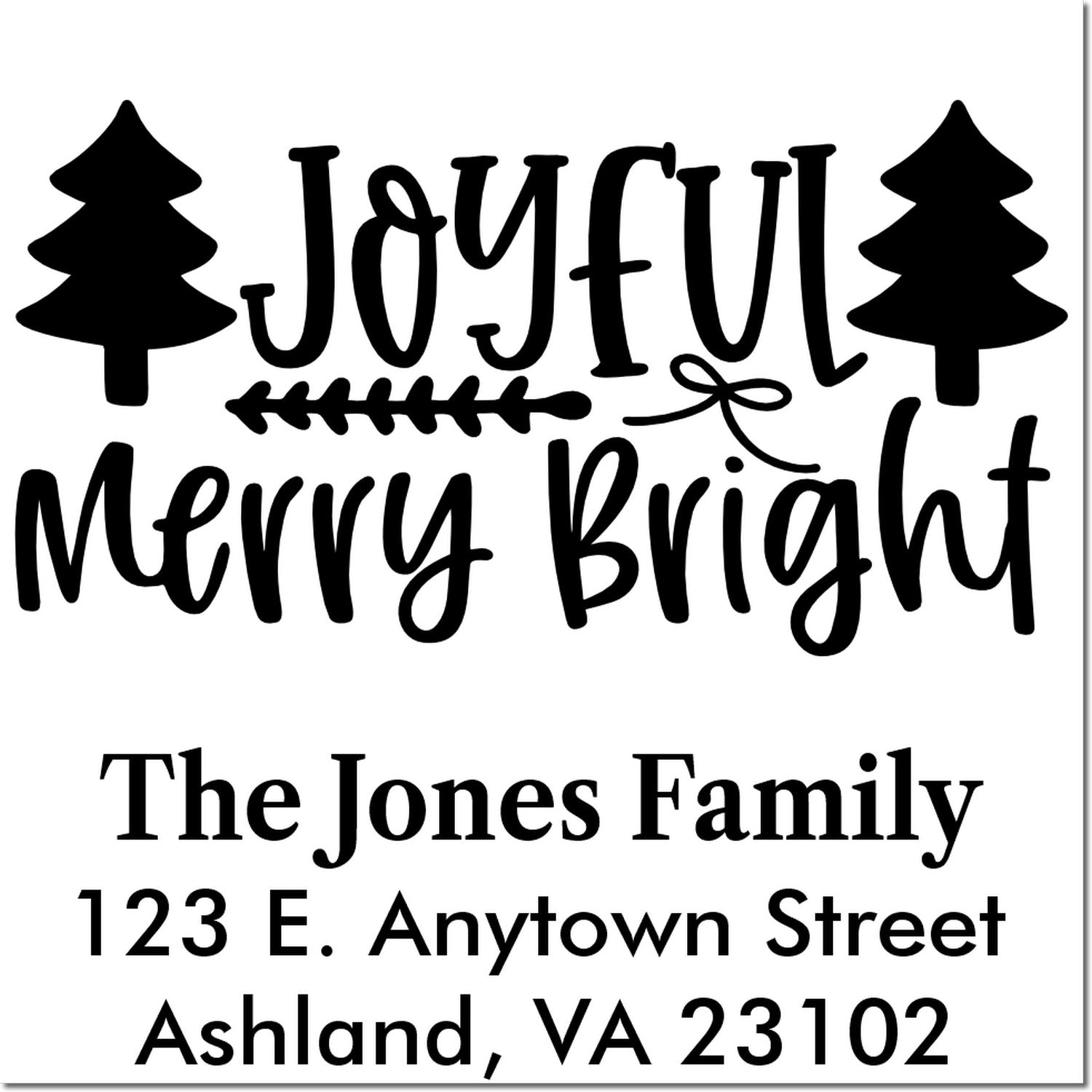 Christmas return address rubber stamp with Joyful Merry Bright, pine trees, and The Jones Family custom mailing address.