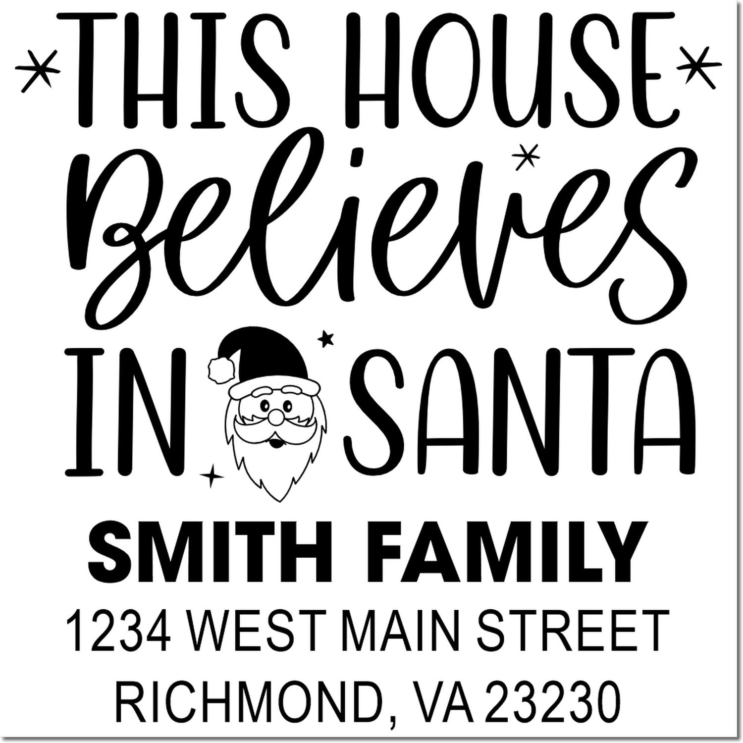 Personalized Christmas rubber stamp reading This House Believes in Santa with Smith Family address for holiday cards.