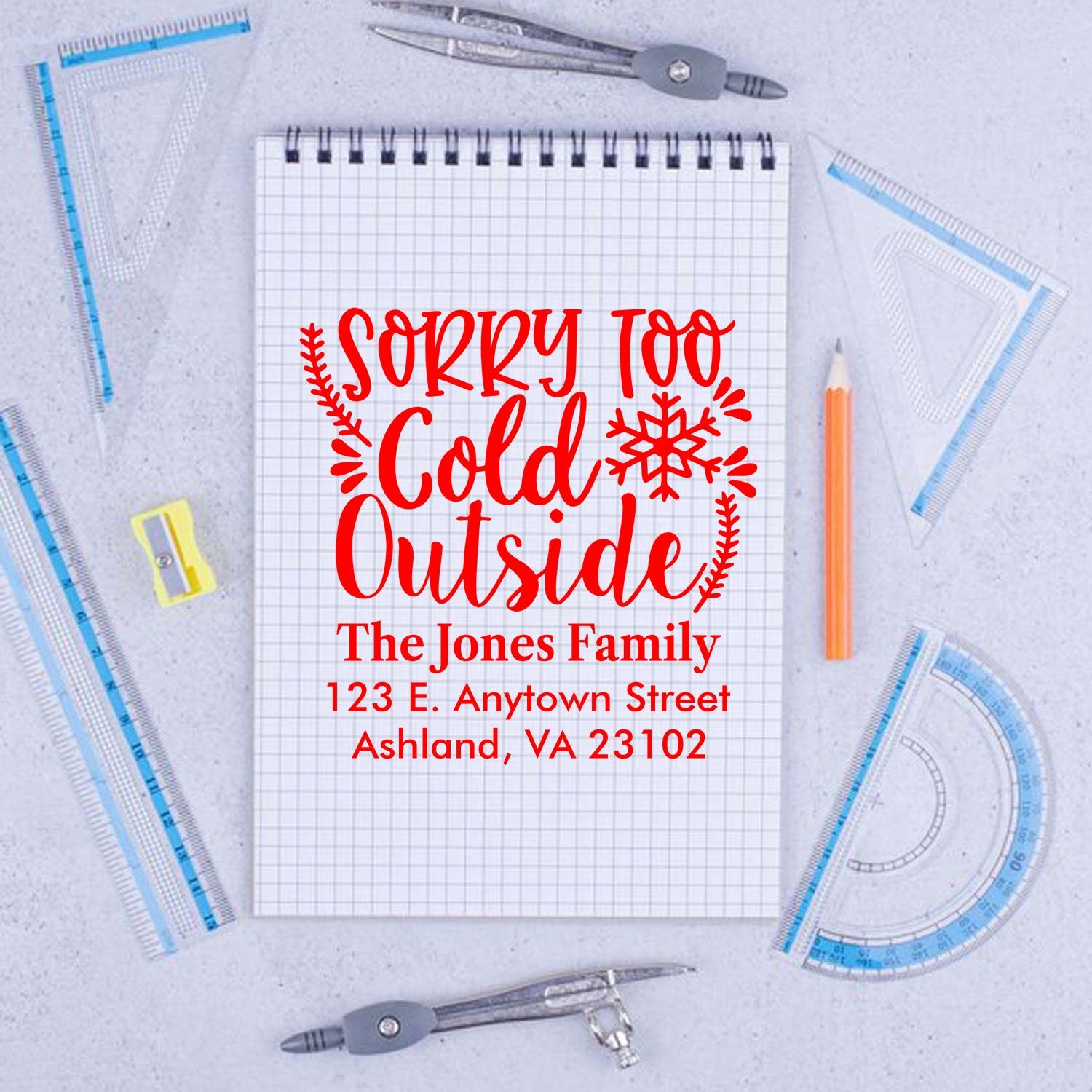 Personalized rubber address stamp reading Sorry Too Cold Outside with family name and address for winter mailings.