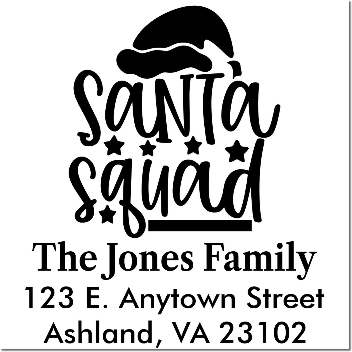 Custom Santa Squad return address rubber stamp for The Jones Family, 123 E. Anytown Street, Ashland, VA 23102.