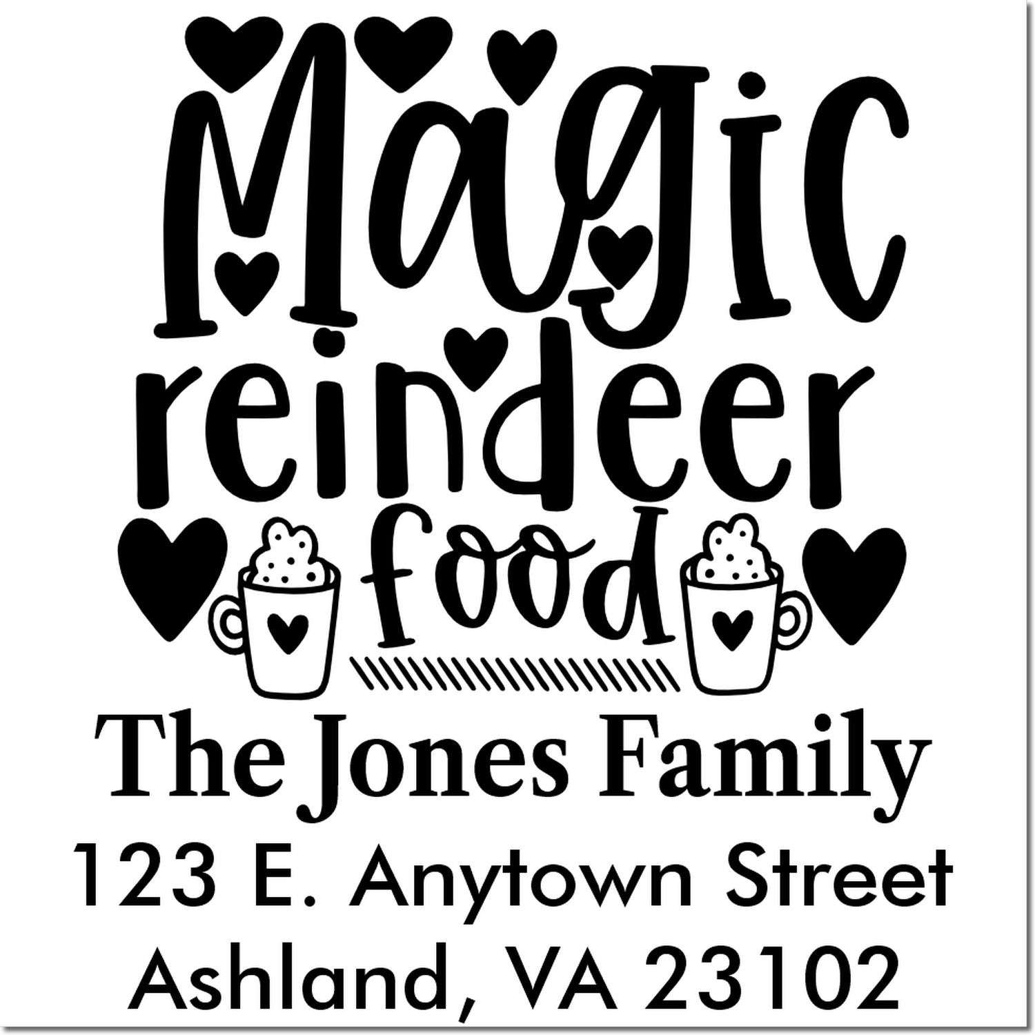 Custom Magic Reindeer Food rubber stamp with hearts and mugs, personalized with The Jones Family name and address for holiday use.